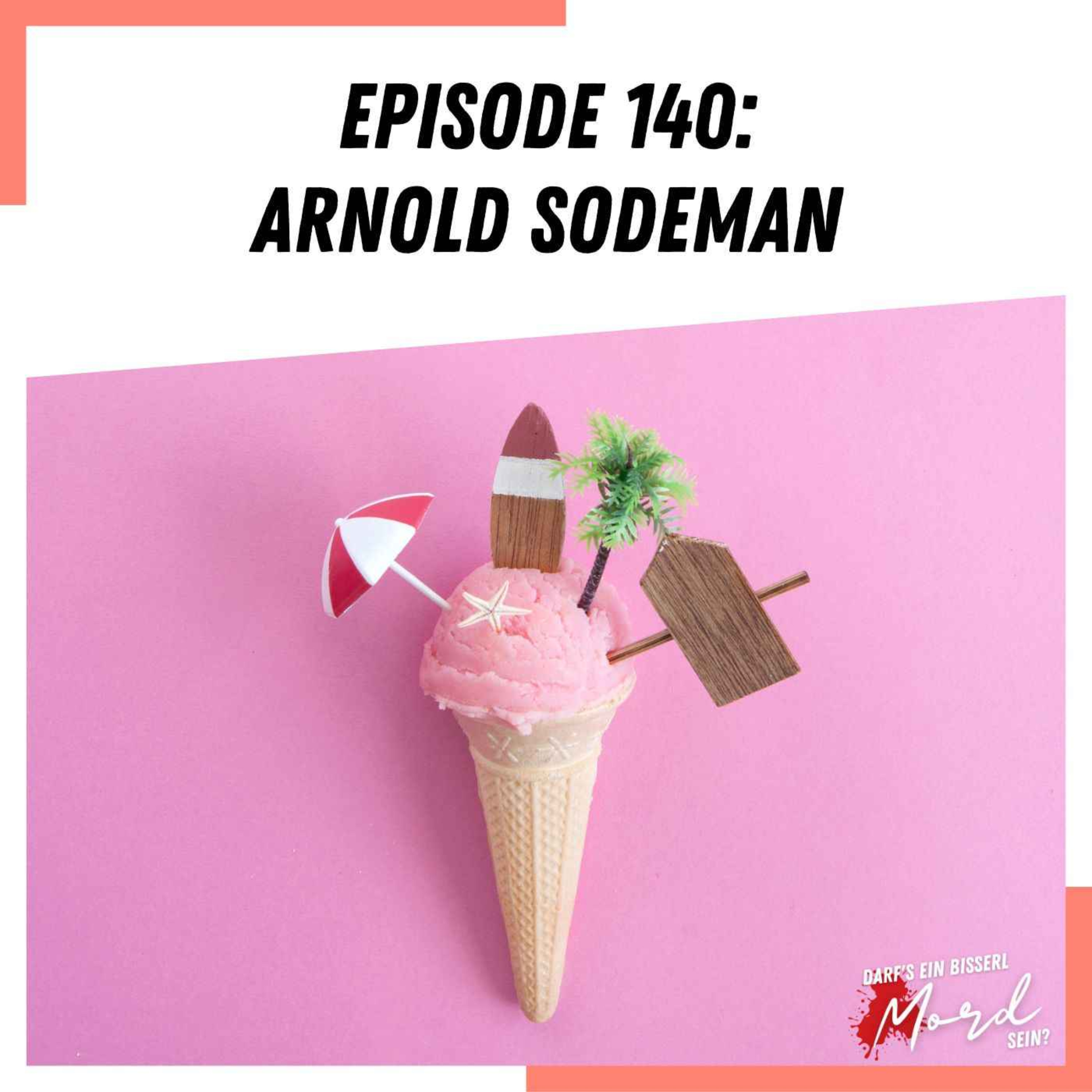 Episode 140: Arnold Sodeman