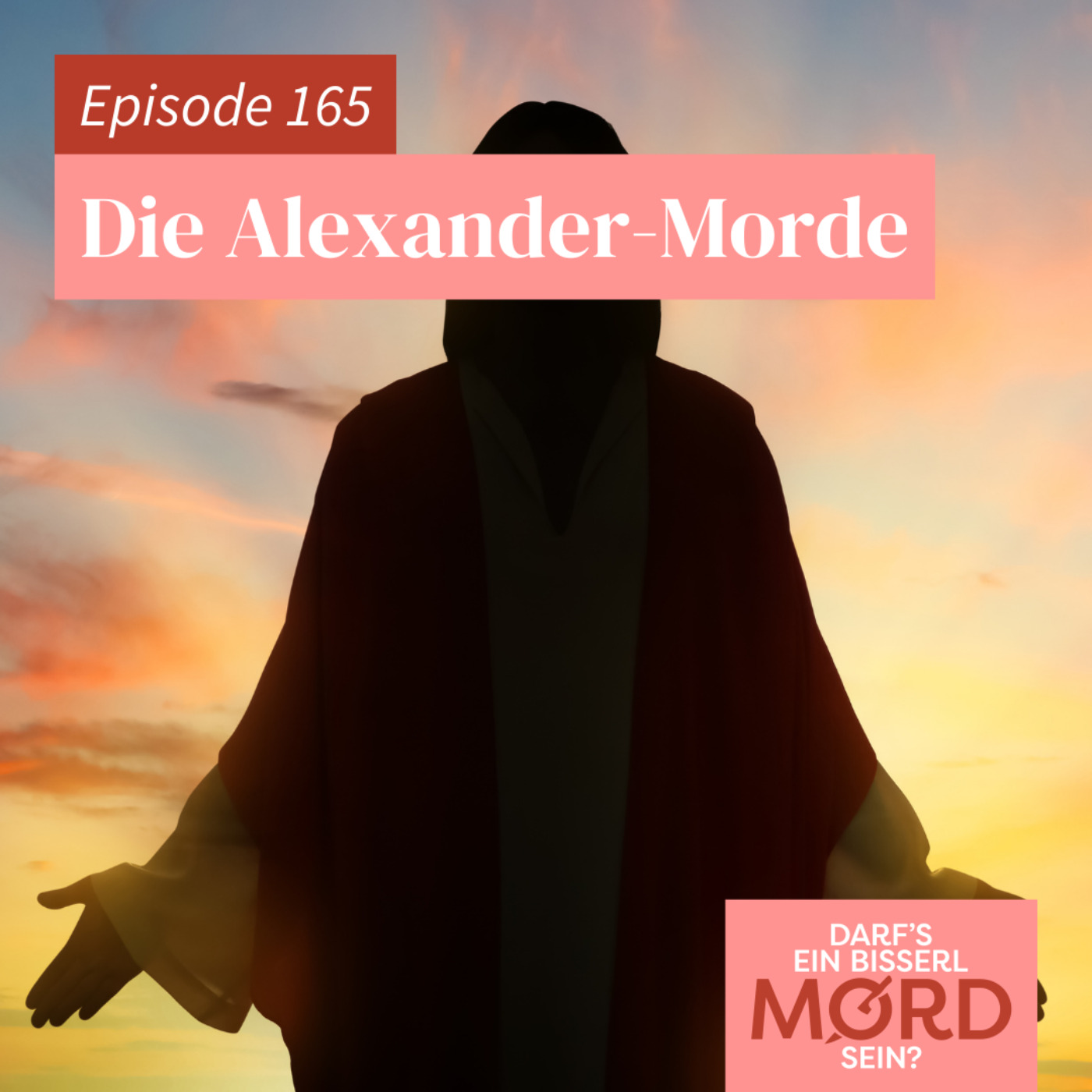 Episode 165: Die Alexander-Morde
