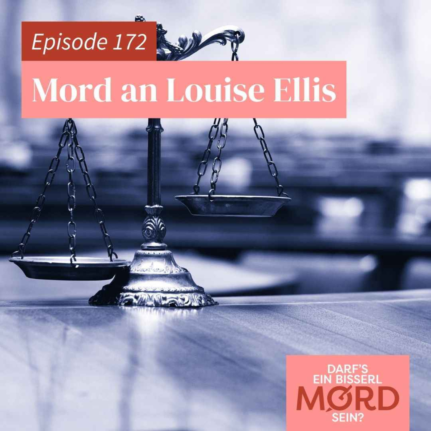 Episode 172: Mord an Louise Ellis
