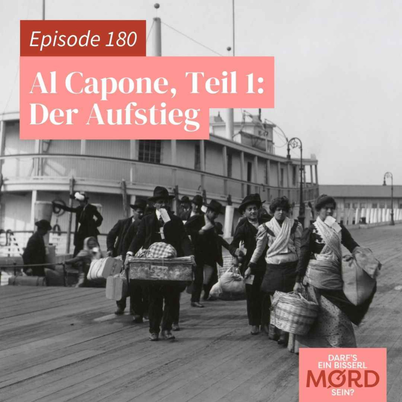 Episode 180: Al Capone - Der Aufstieg (1/2)