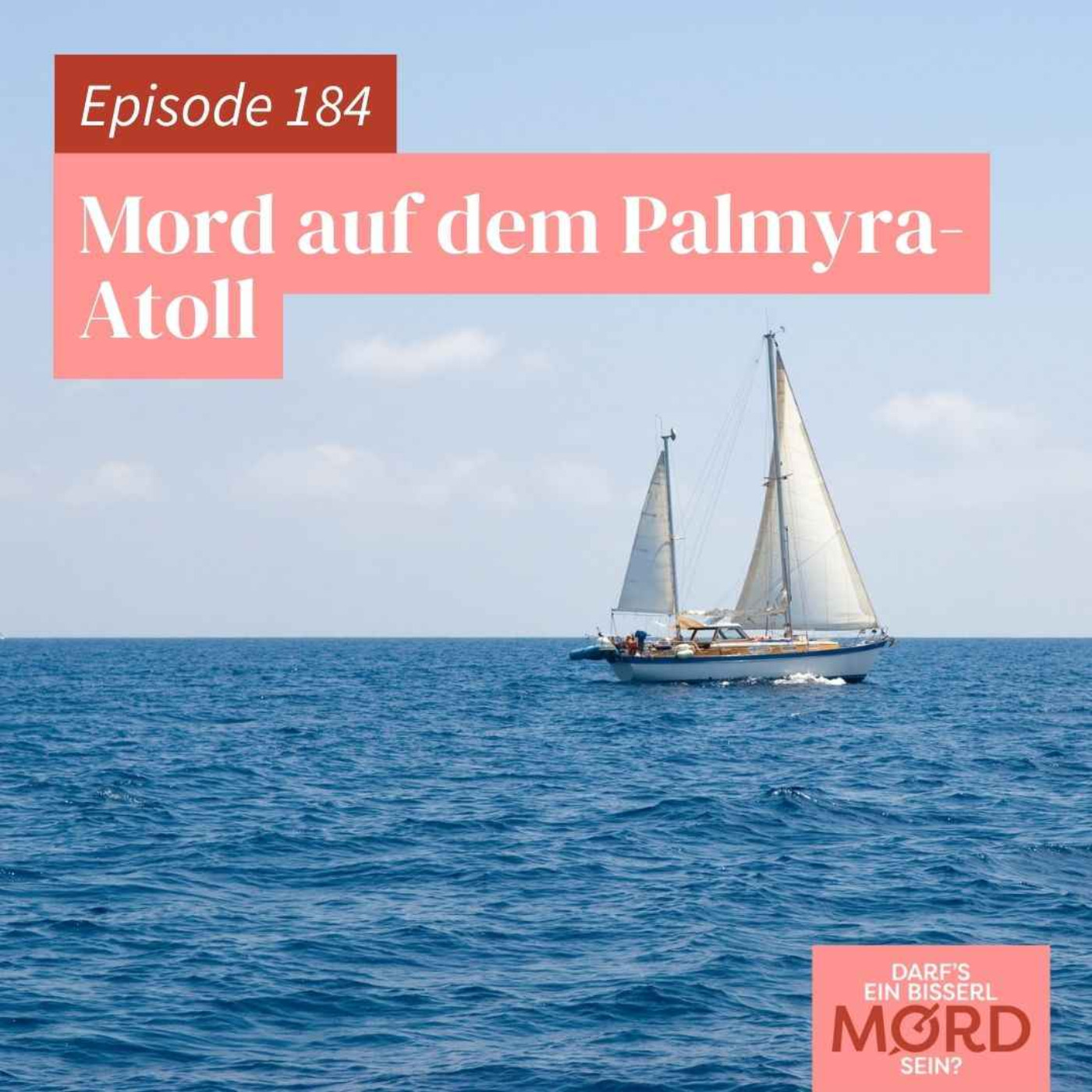 Episode 184: Mord auf dem Palmyra-Atoll