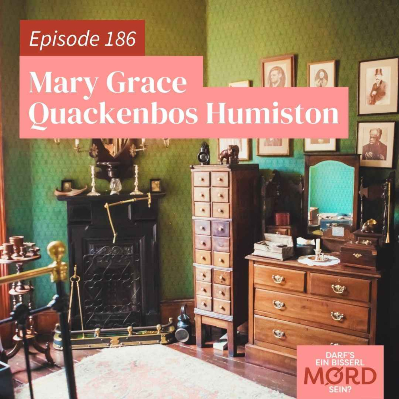 Episode 186: Mary Grace Quackenbos Humiston