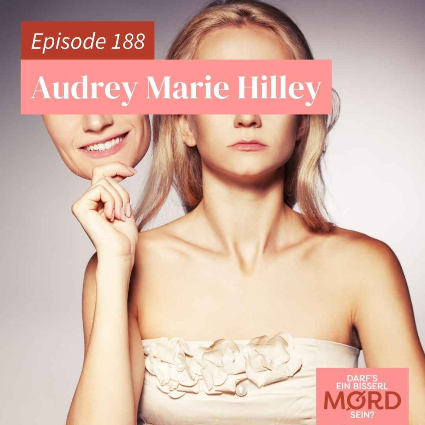 Episode 188: Audrey Marie Hilley