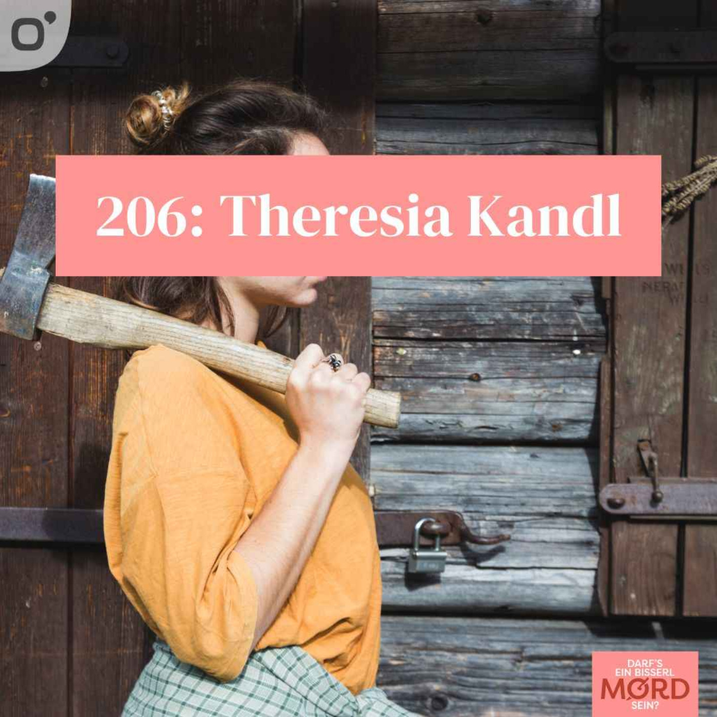 Episode 206: Theresia Kandl