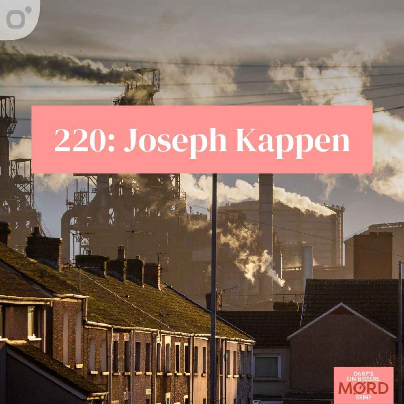 Episode 220: Joseph Kappen