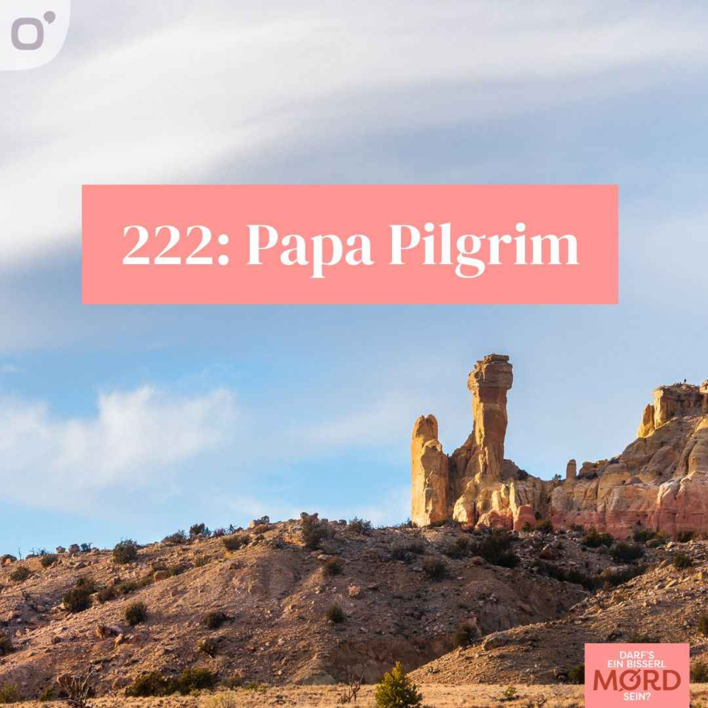 Episode 222: Papa Pilgrim (1/2)