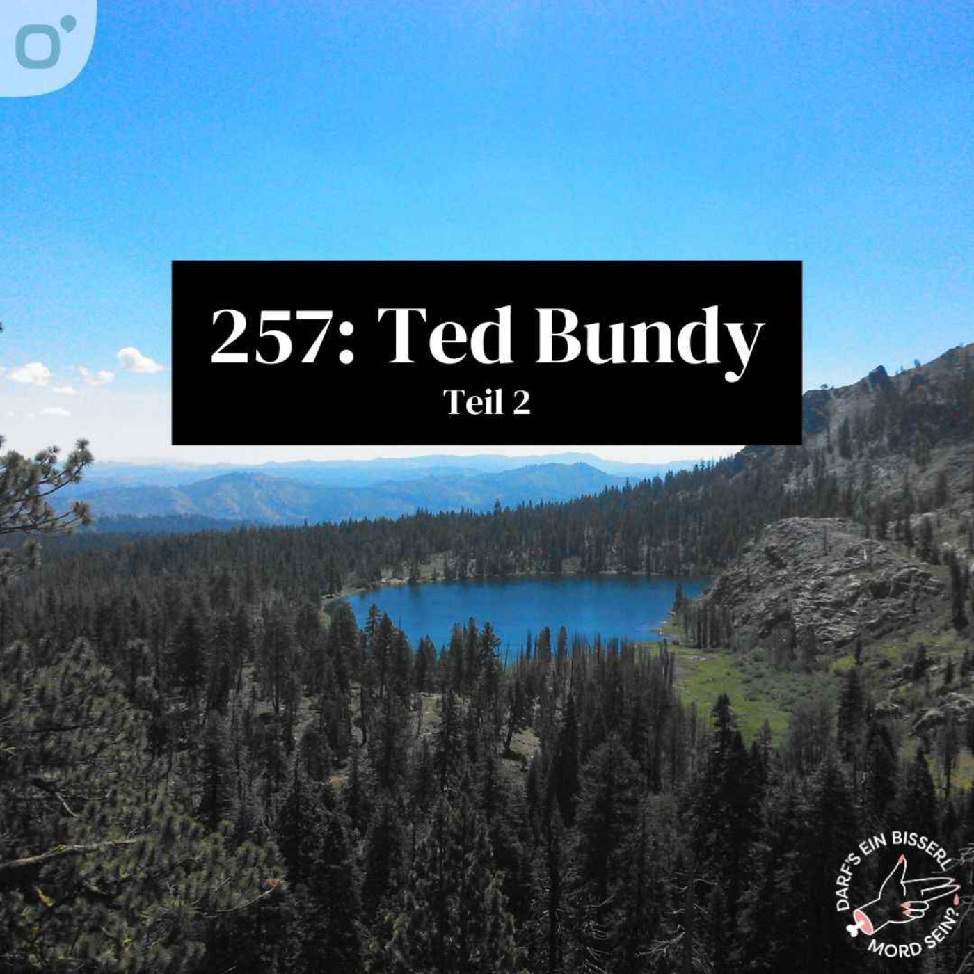 Episode 257: Ted Bundy (2/2)