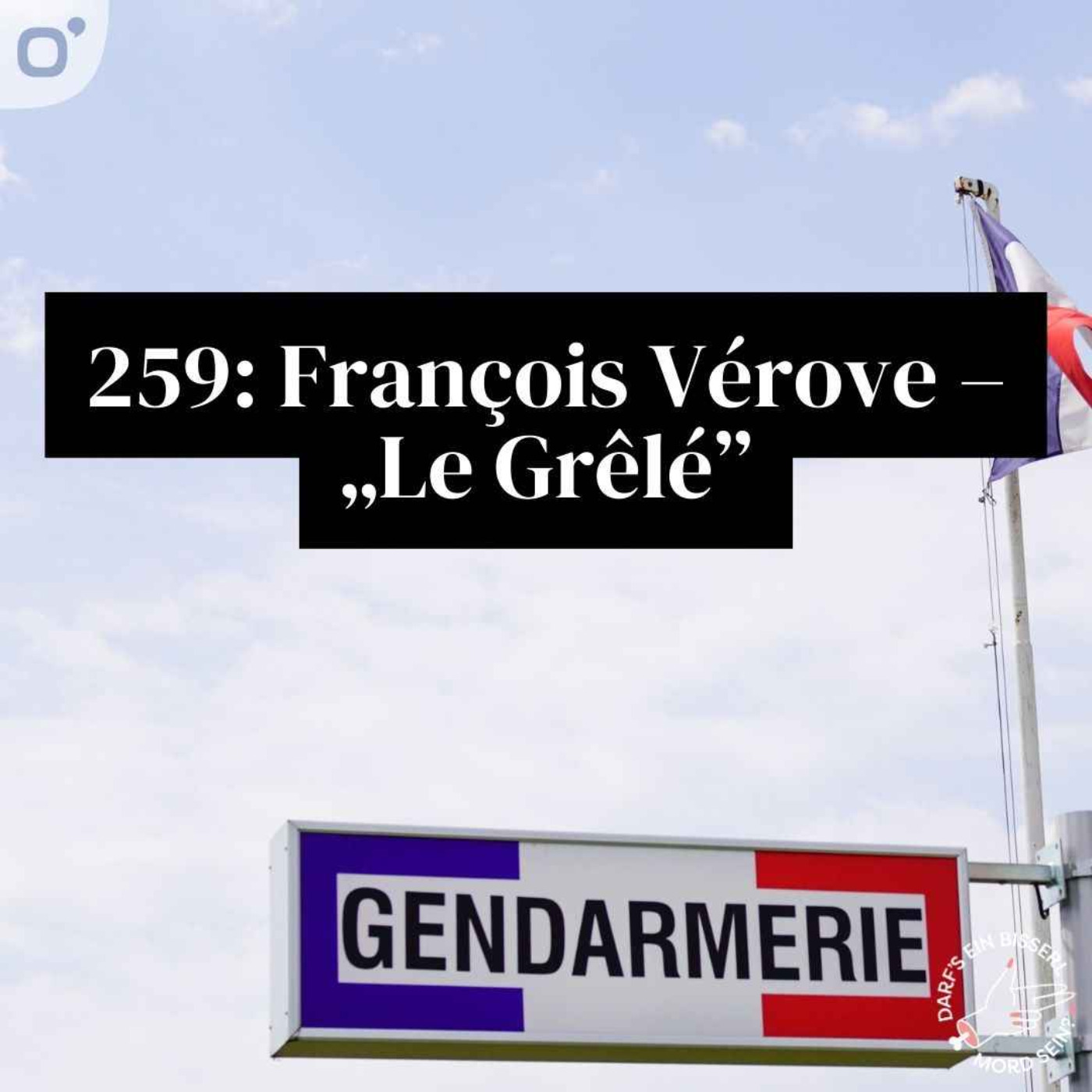 Episode 259: François Vérove – „Le Grêlé”