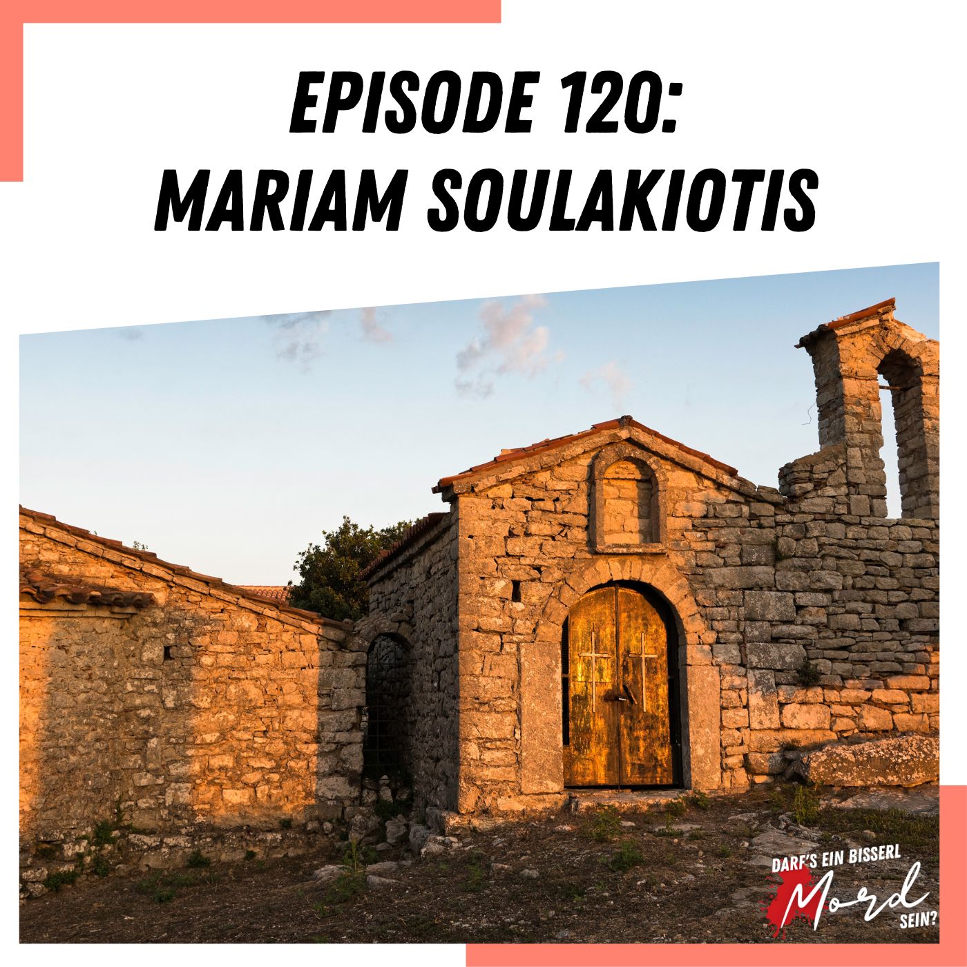 Episode 120: Mariam Soulakiotis
