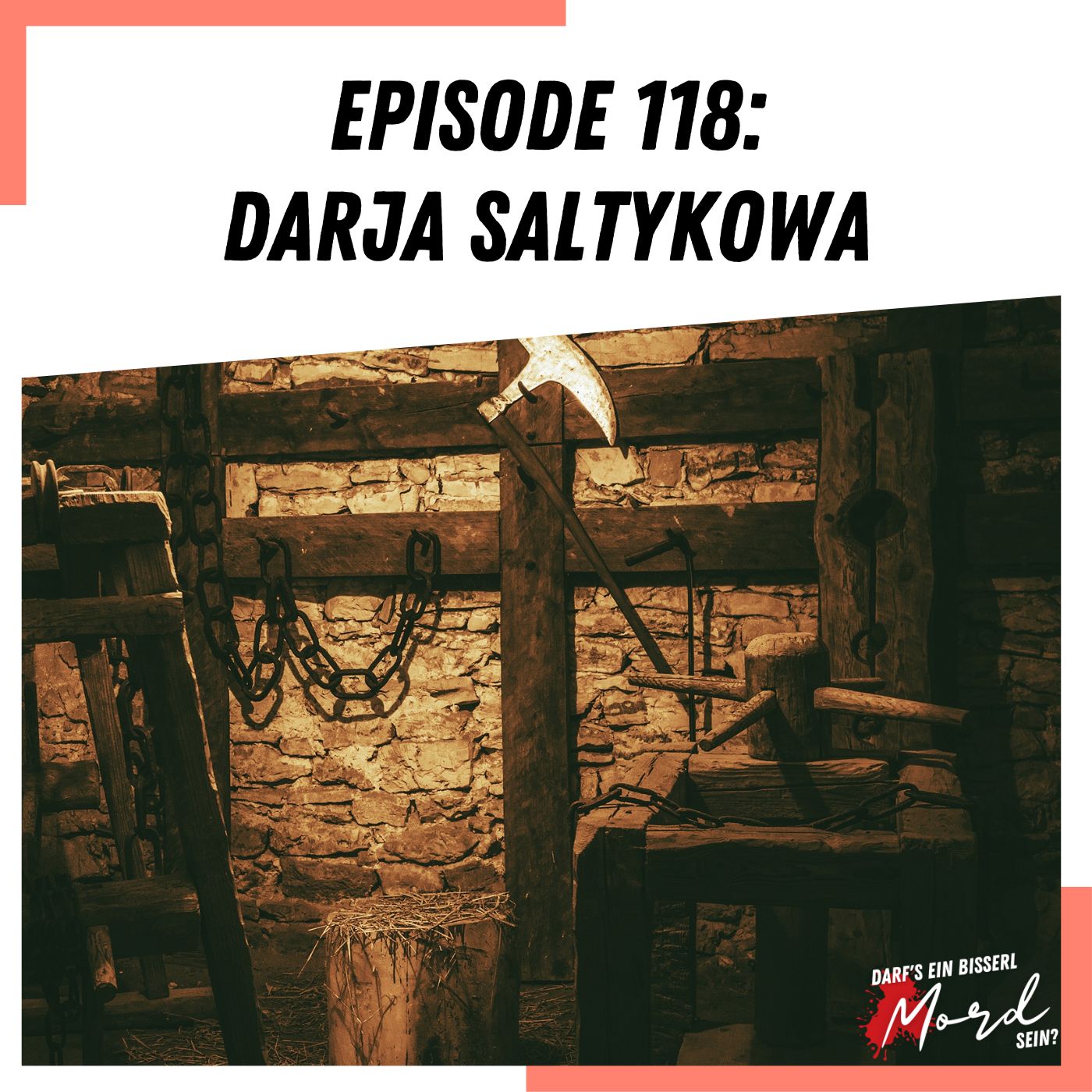 Episode 118: Darja Saltykowa