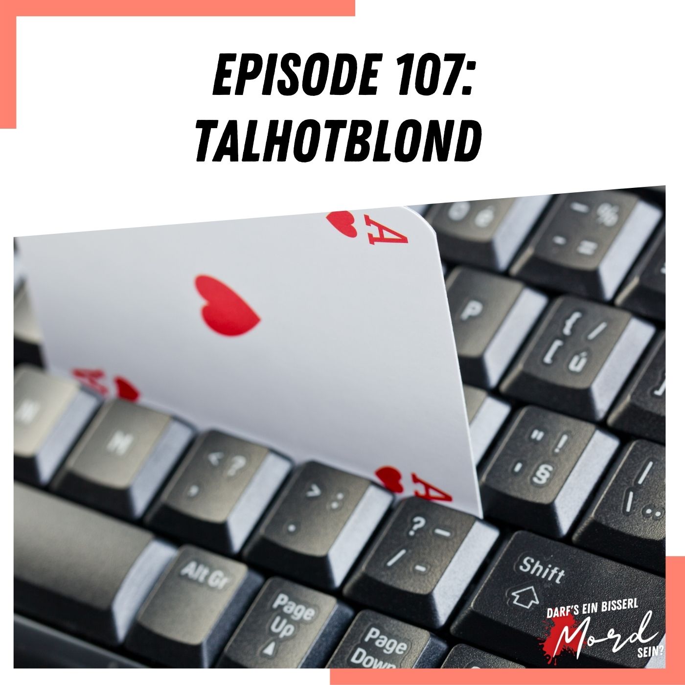 Episode 107: Talhotblond