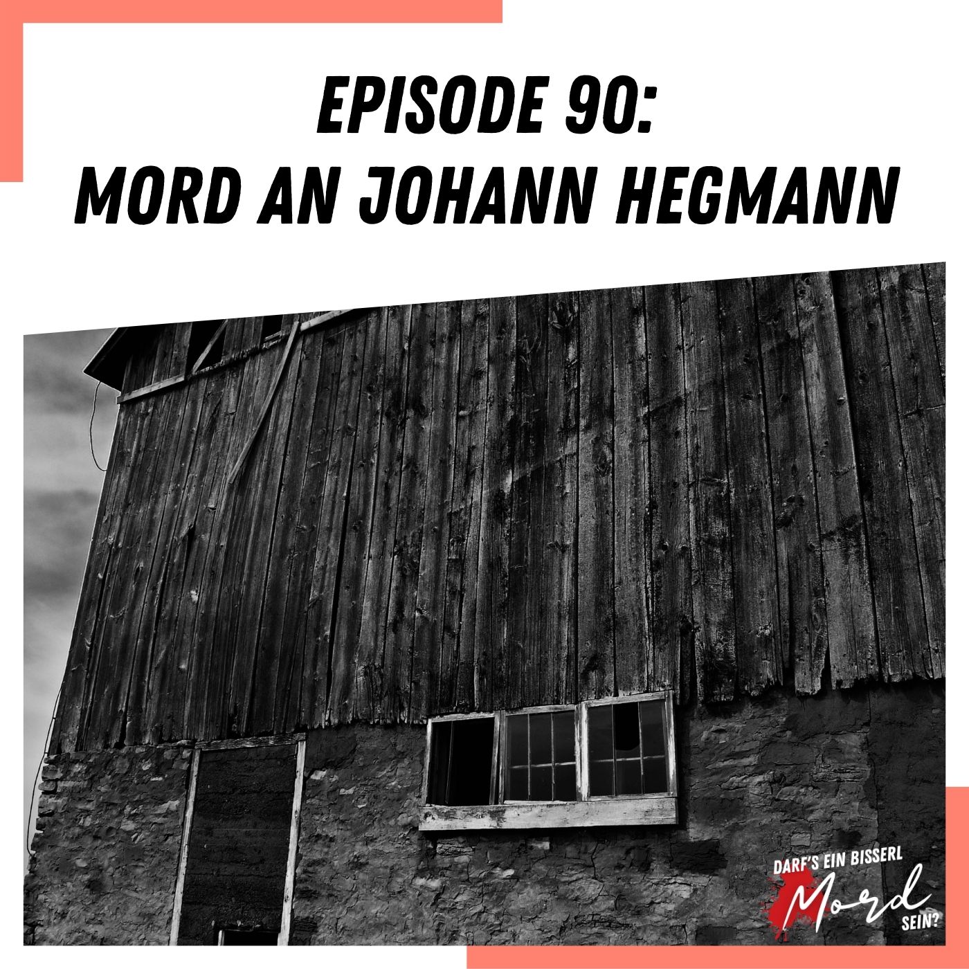 Episode 90: Mord an Johann Hegmann