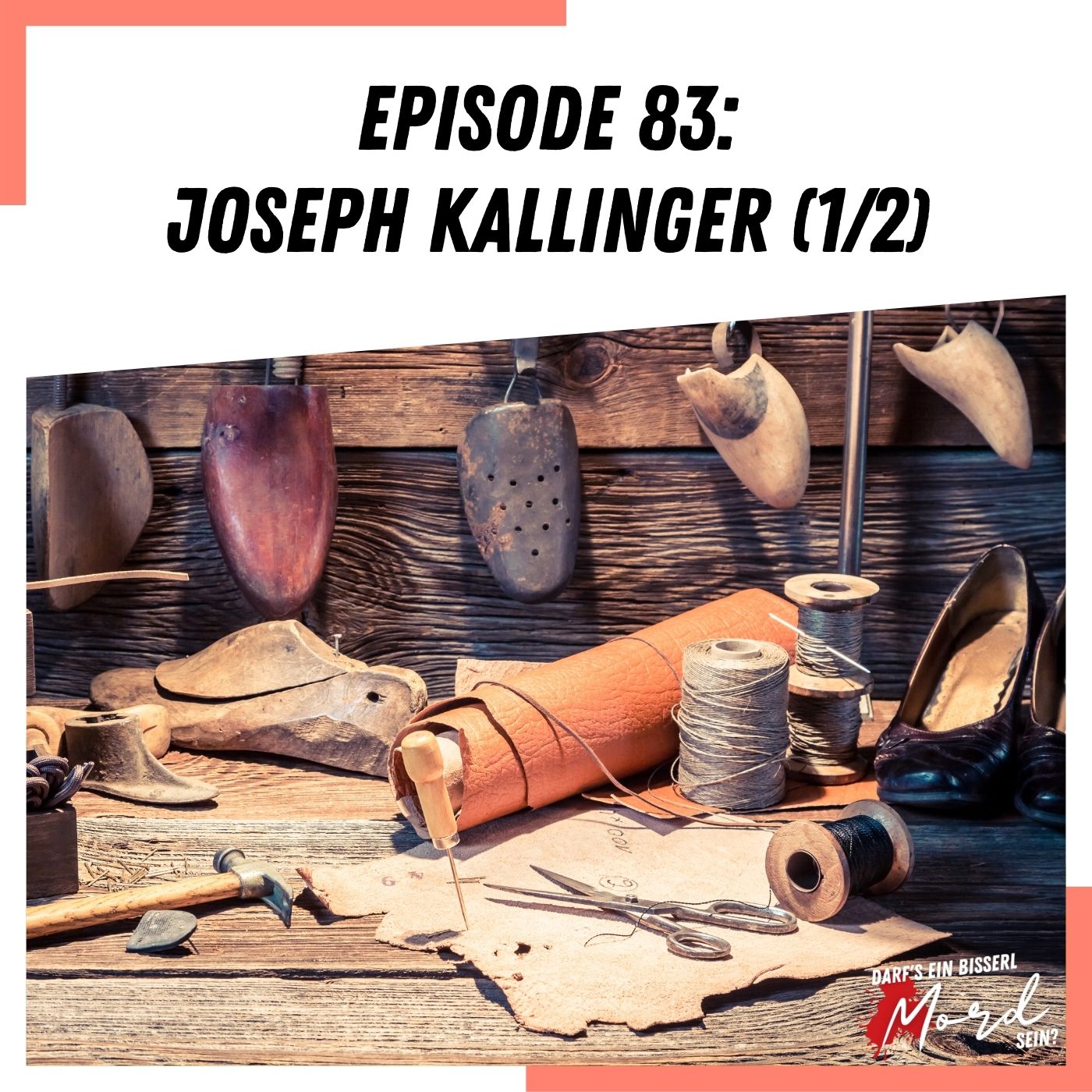 Episode 83: Joseph Kallinger - Teil 1