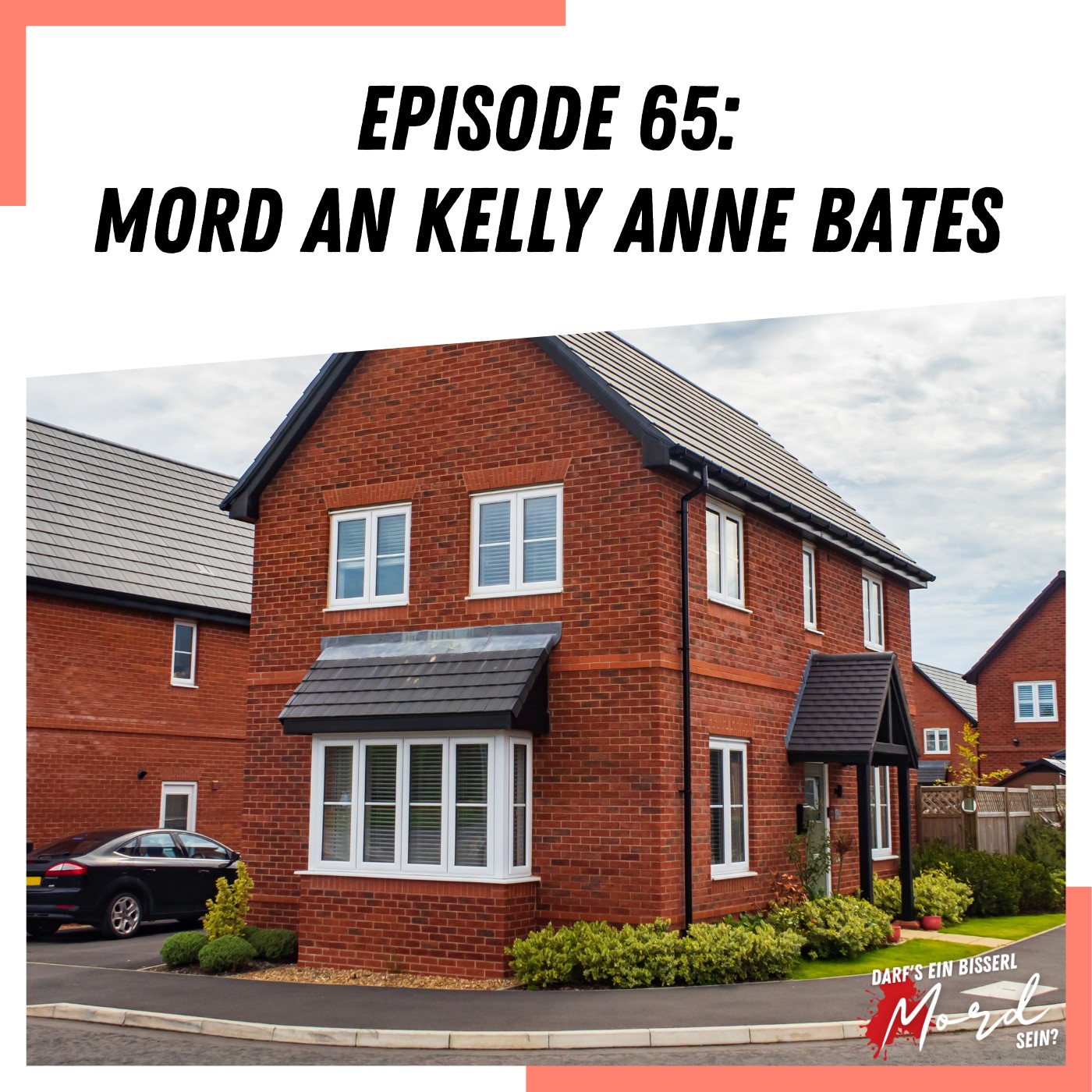 Episode 65: Mord an Kelly Anne Bates