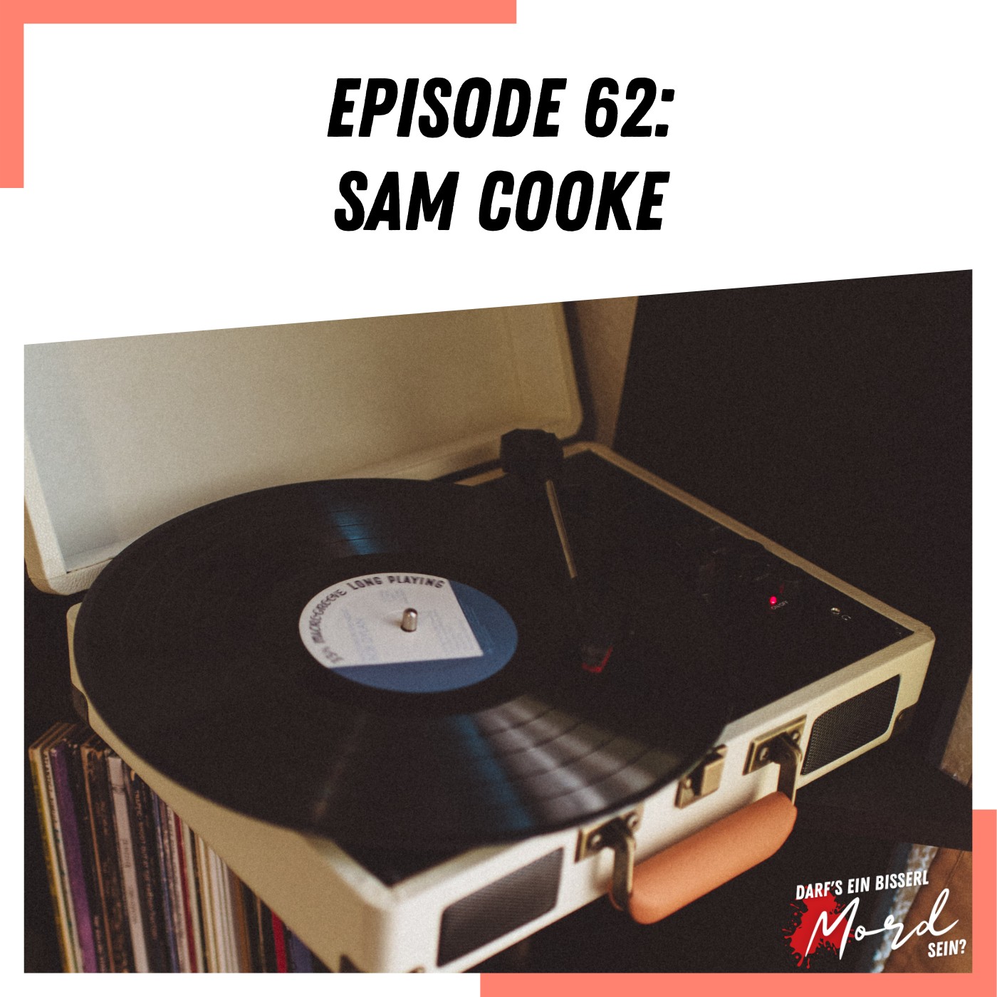 Episode 62: Sam Cooke - ein gerechtfertigter Mord?