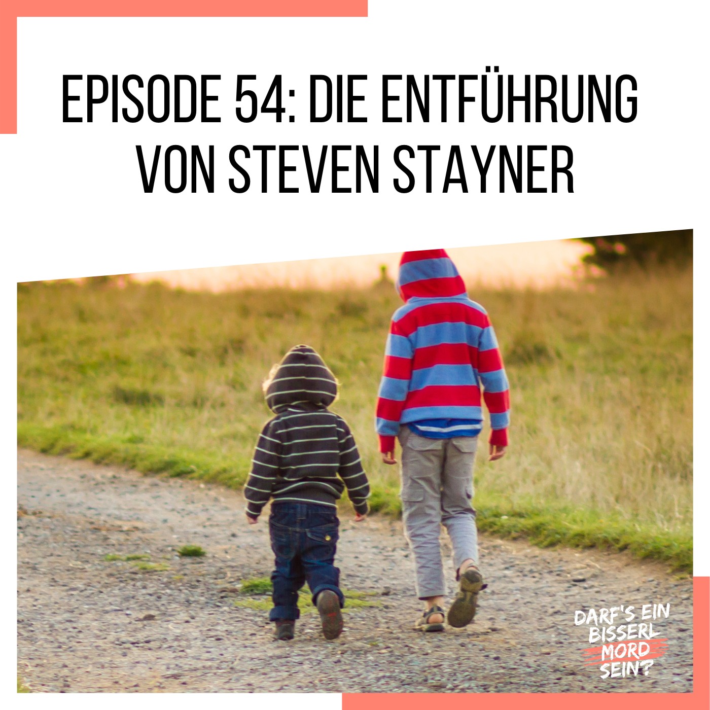 Episode 54: Die Entführung von Steven Stayner