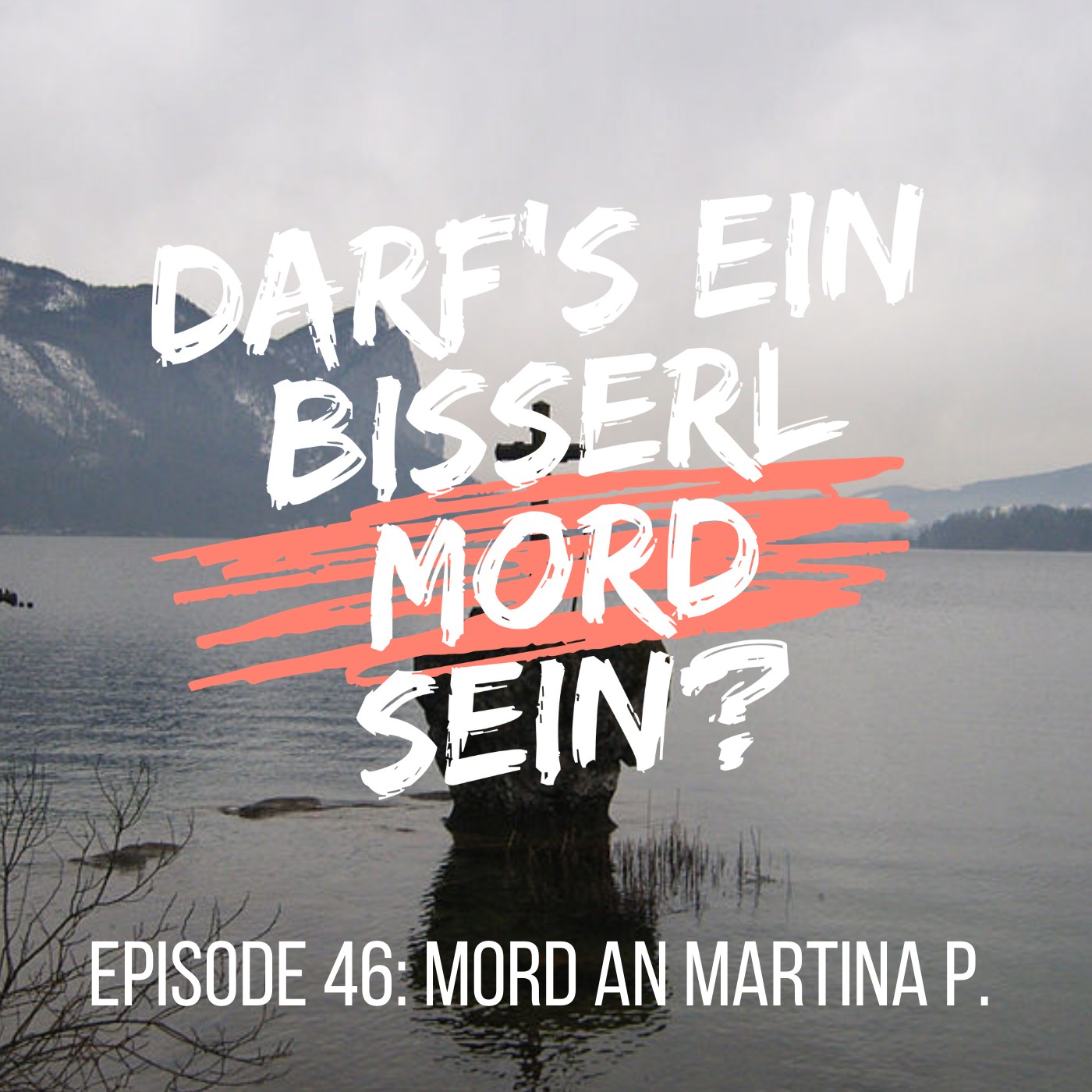 Episode 46: Mord an Martina P. - UNGELÖST