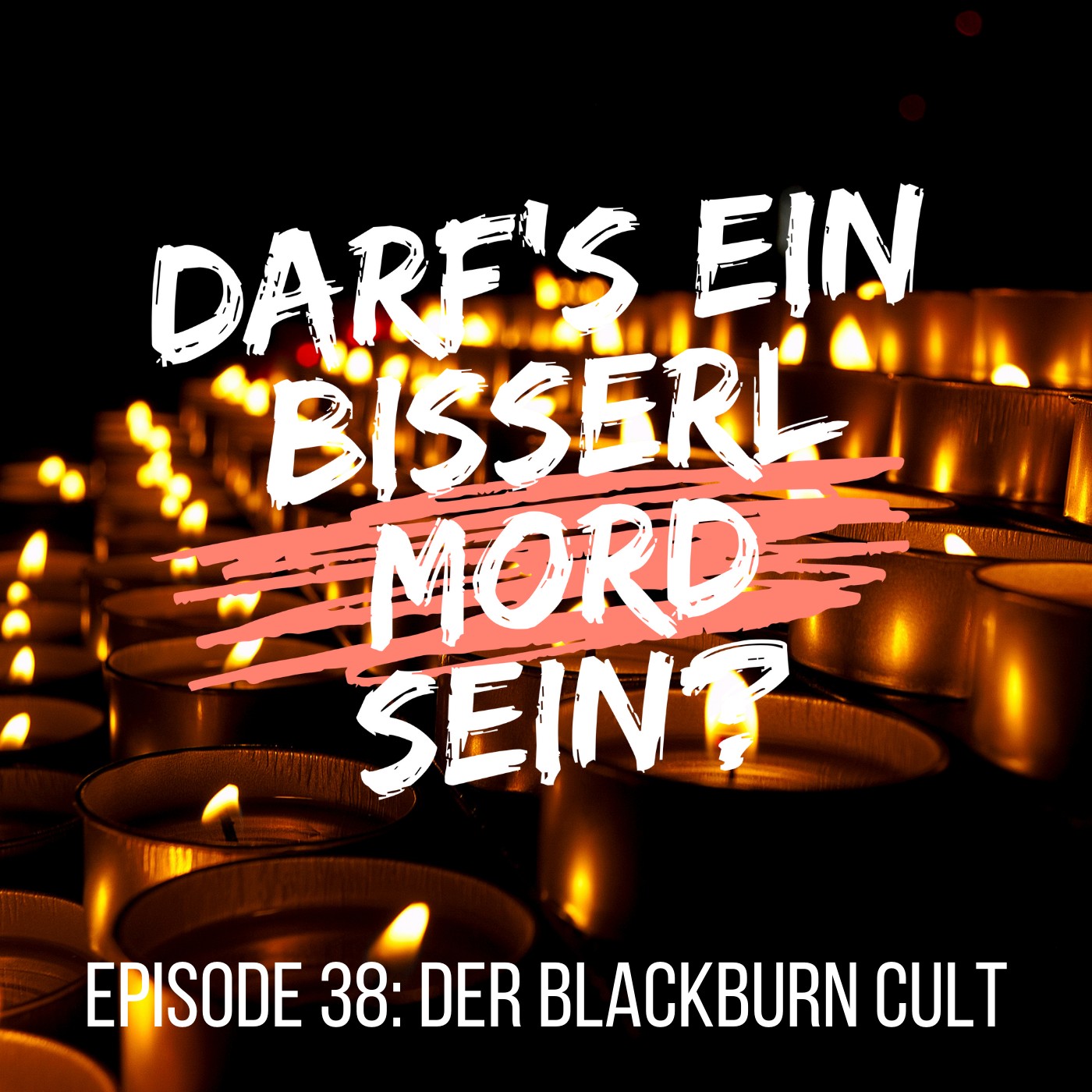 Episode 38: Der Blackburn Cult