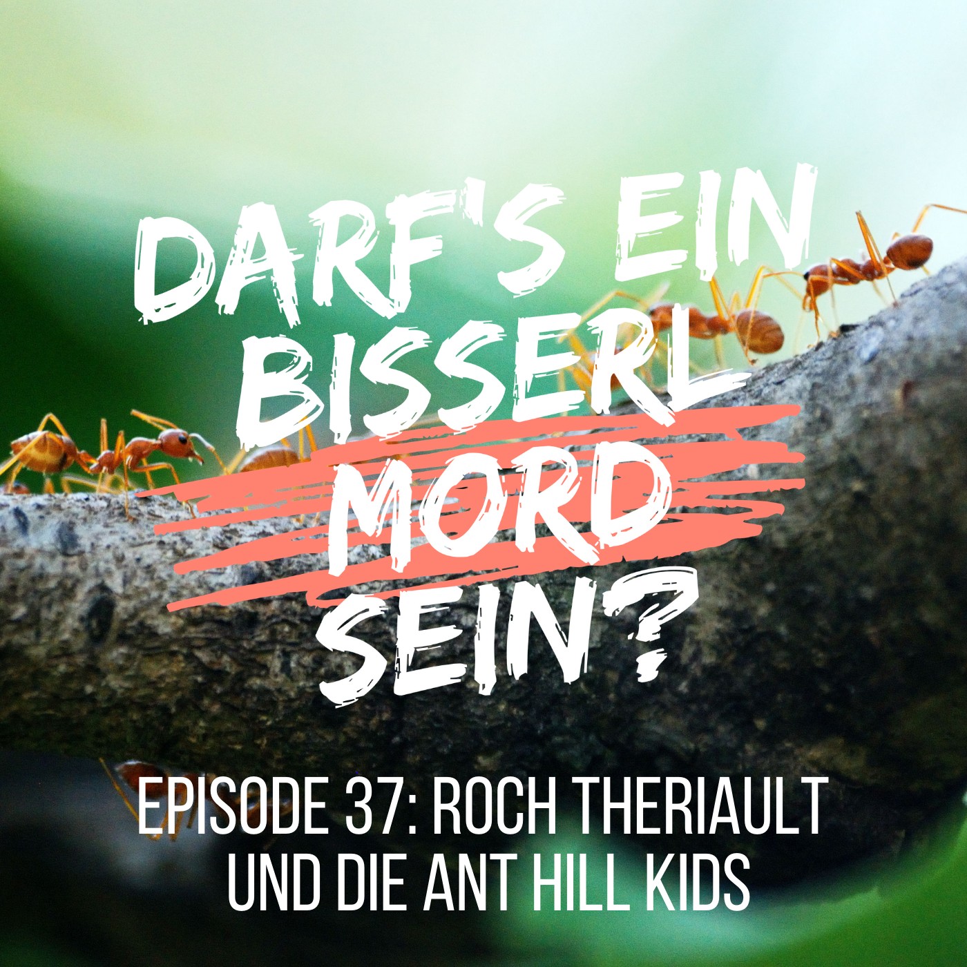 Episode 37: Roch Thériault und die Ant Hill Kids (Teil 2 von 2)
