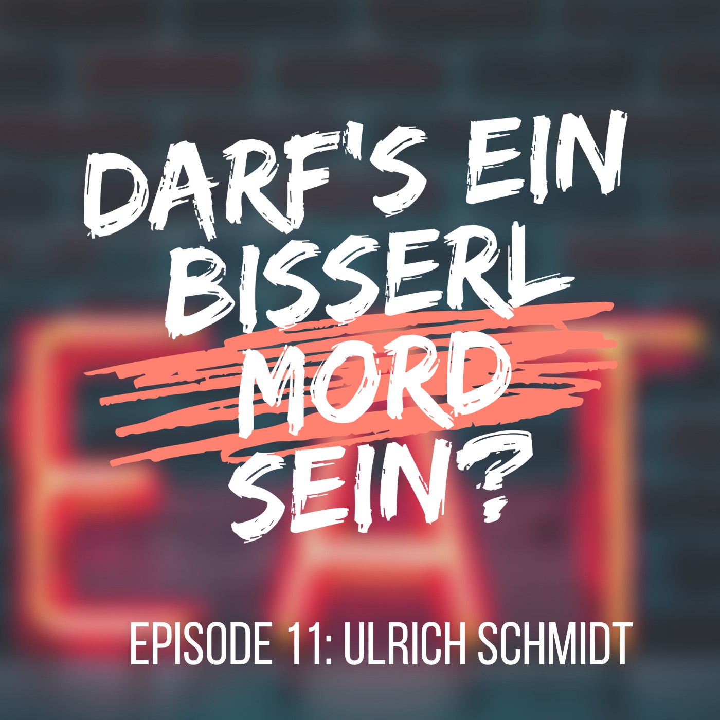 Episode 11 Ulrich Schmidt Darfs Ein Bisserl Mord Sein Podcast Podtail 