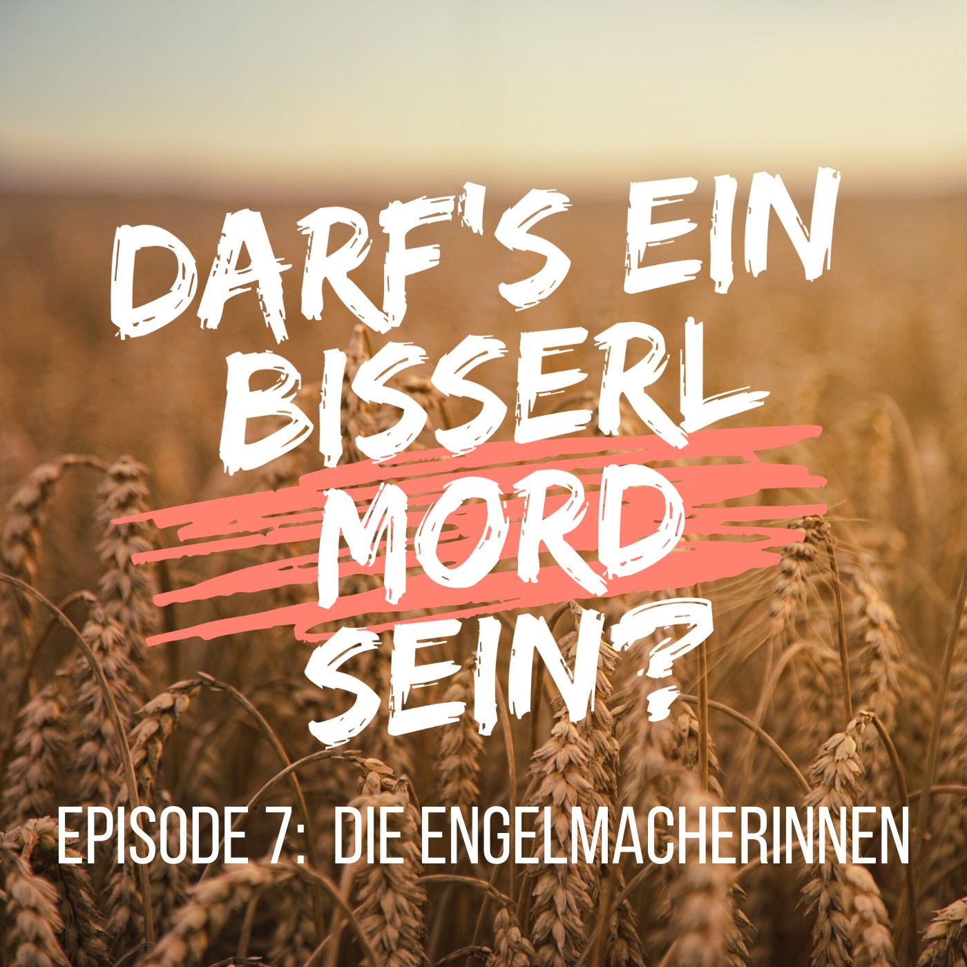 Episode 7: Die Engelmacherinnen