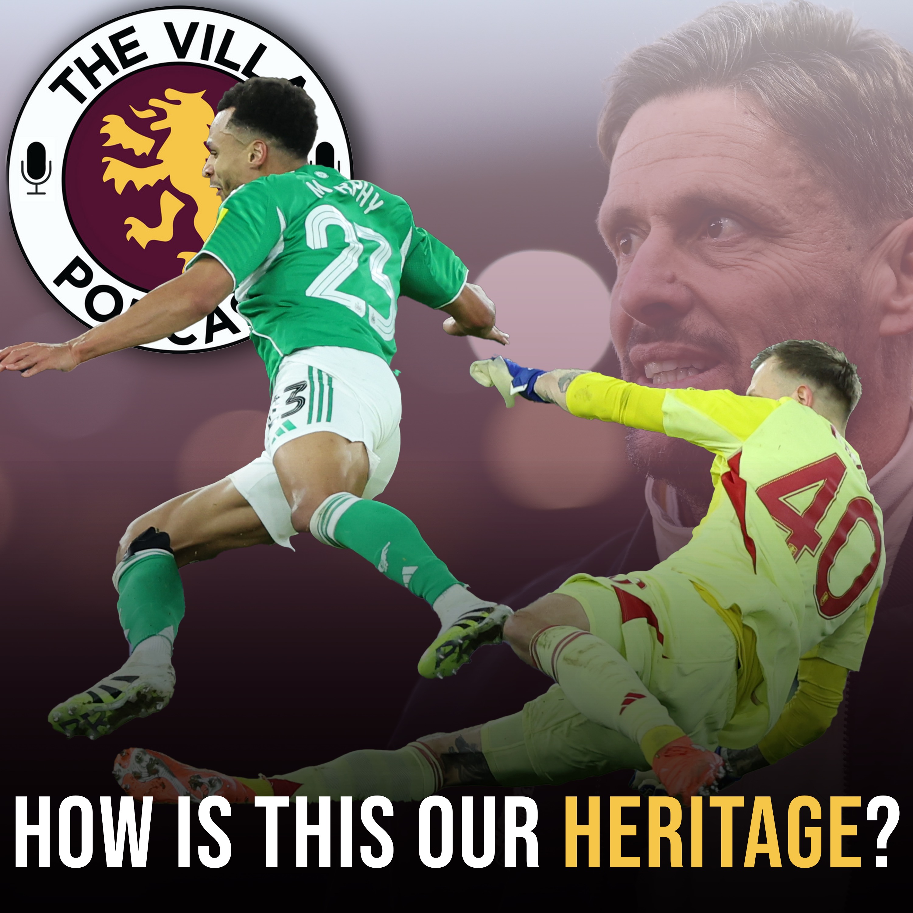 Villa's heritage, Emery's priorities and Watkins' feet 