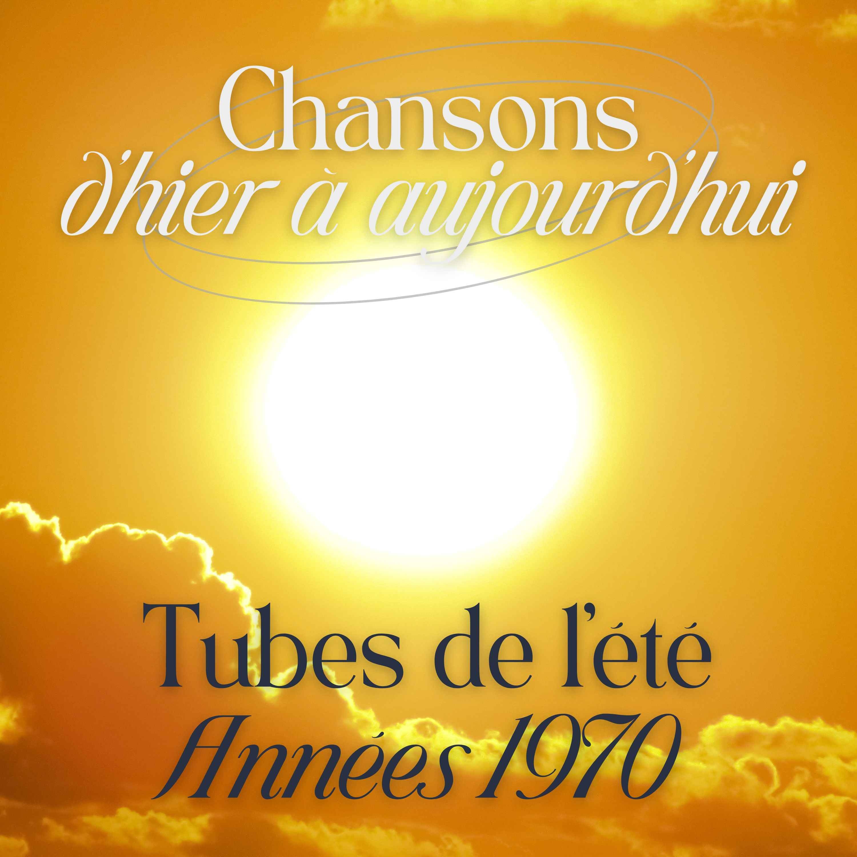 Tubes de l'été - Années 1970