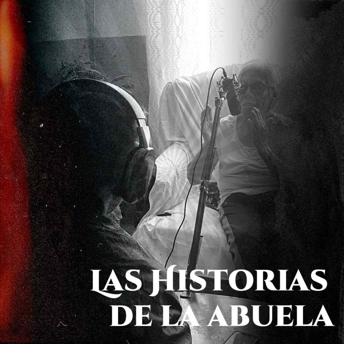 Las Historias De Mi Abuela Episodio Especial Momento Del Horror On Acast 