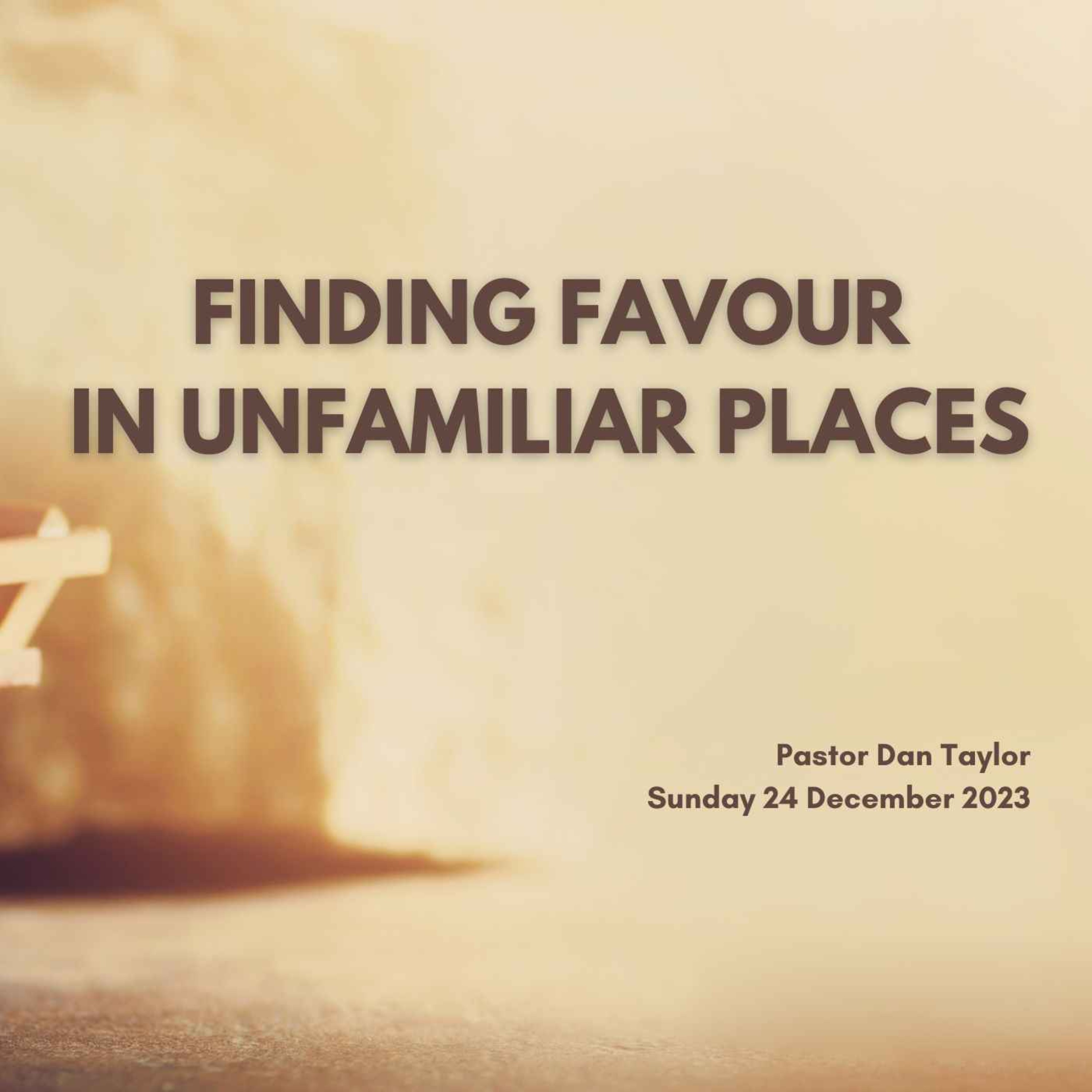 Finding Favour in Unfamiliar Places