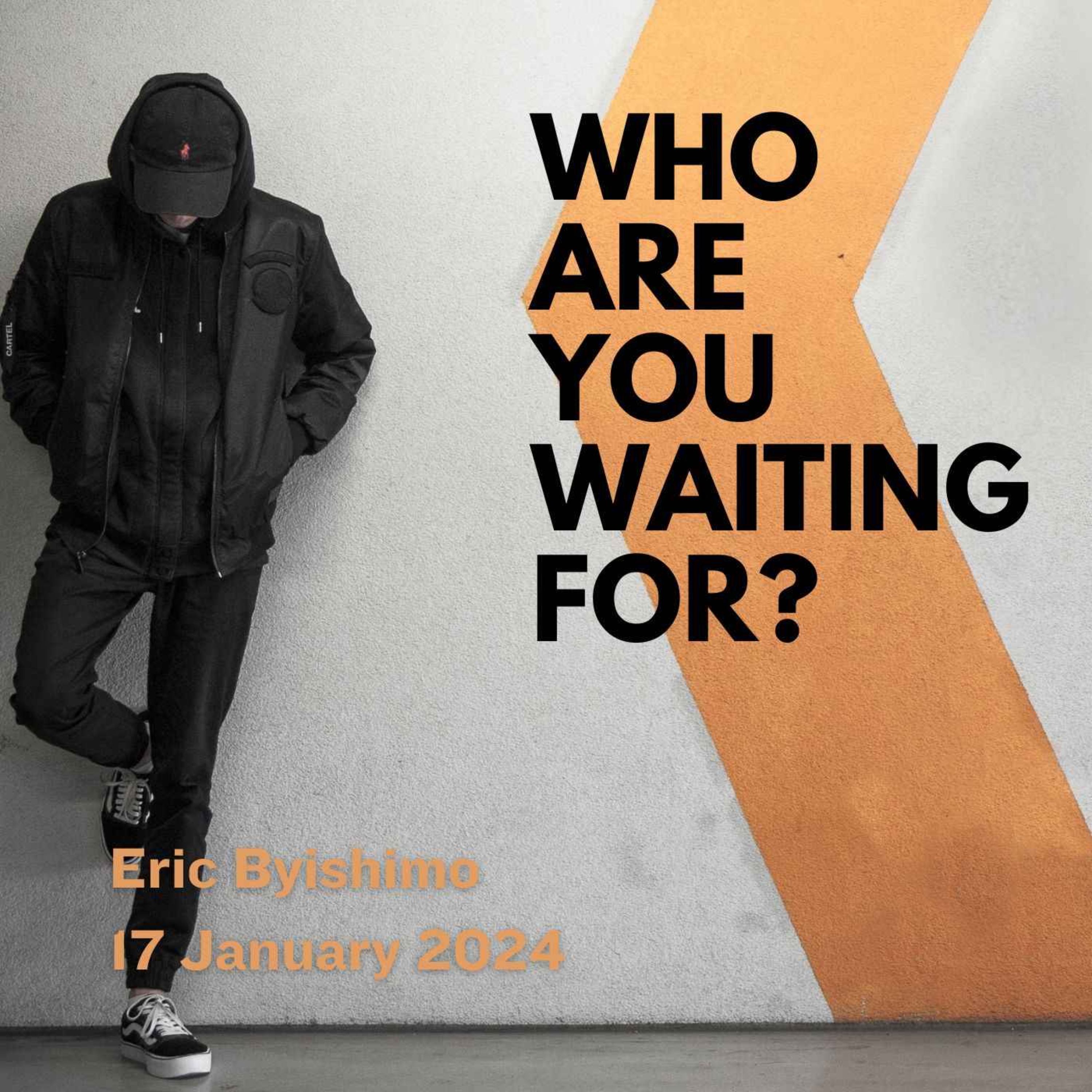 Who Are You Waiting For?