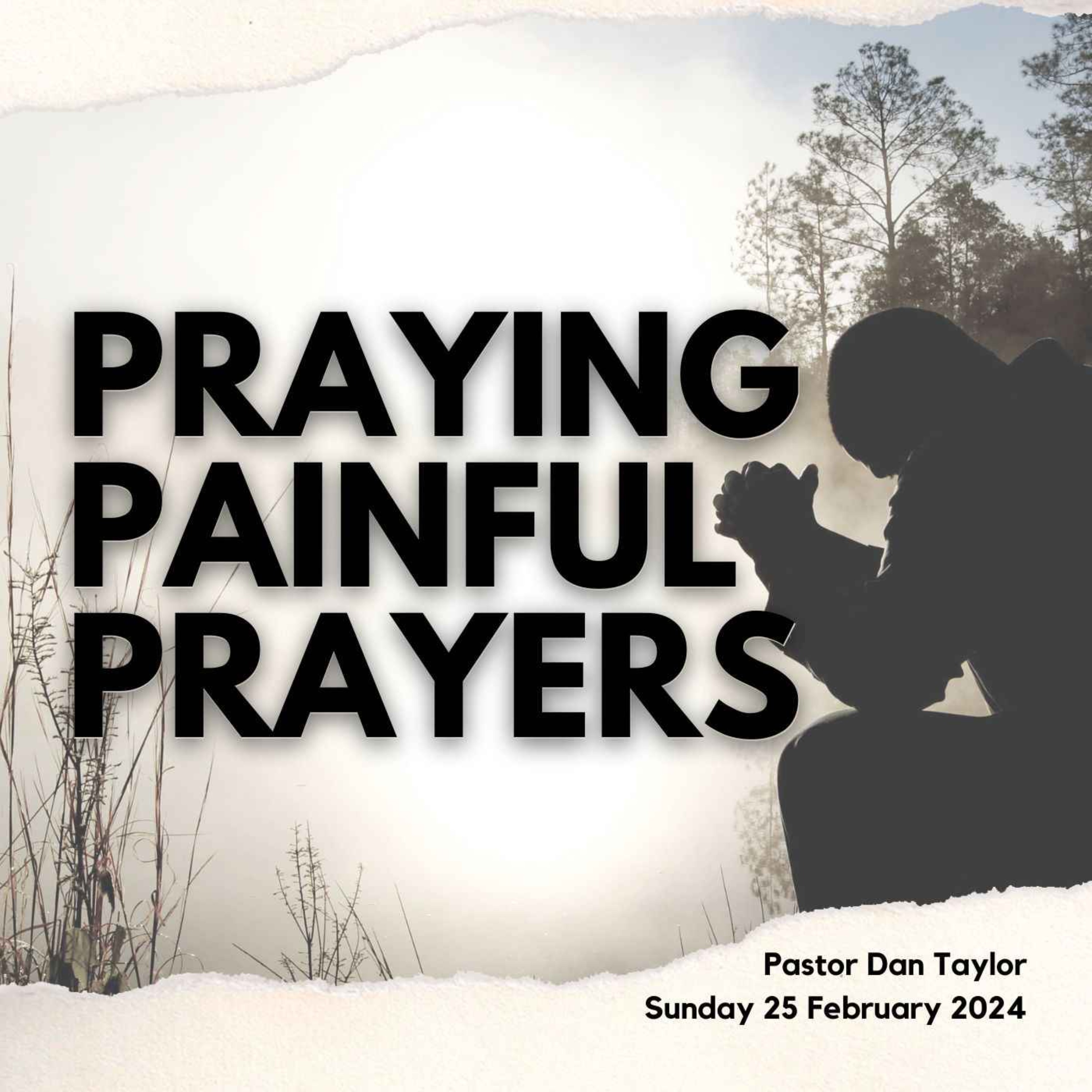 Praying Painful Prayers
