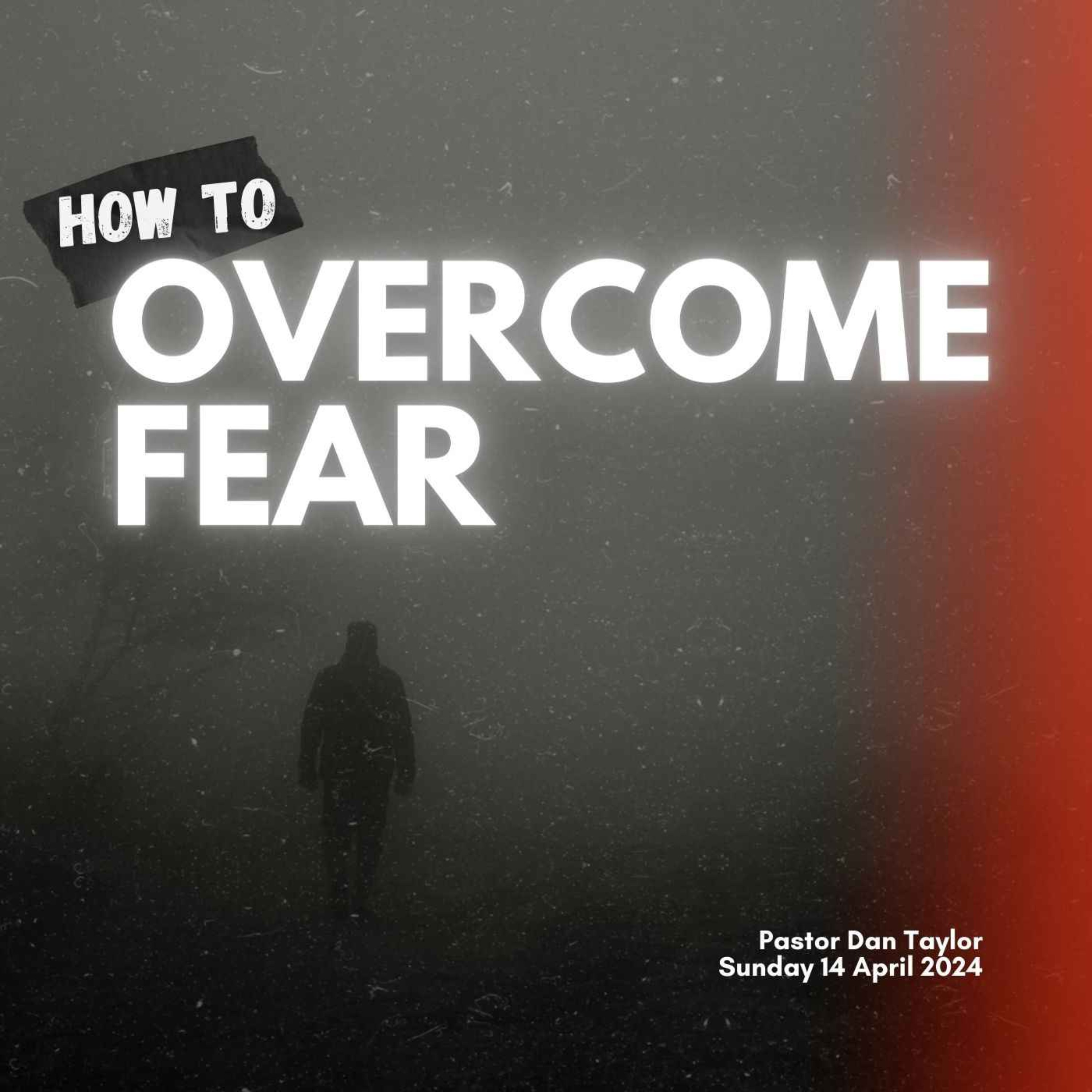 How to Overcome Fear