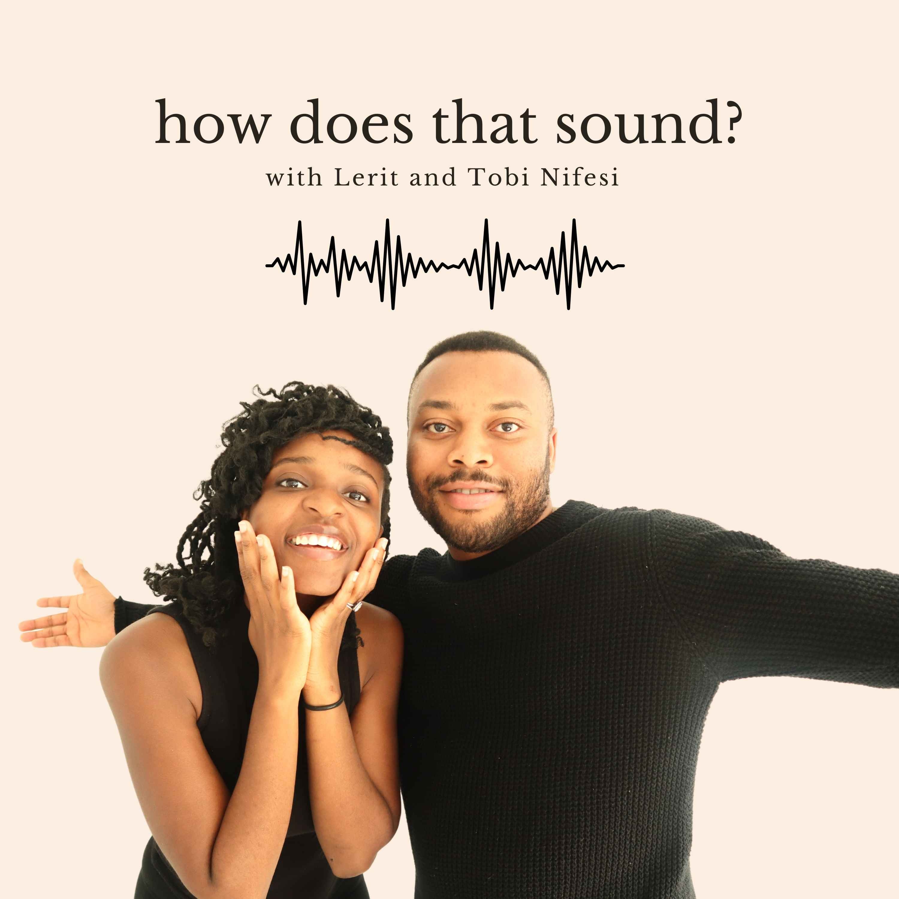How Does That Sound?