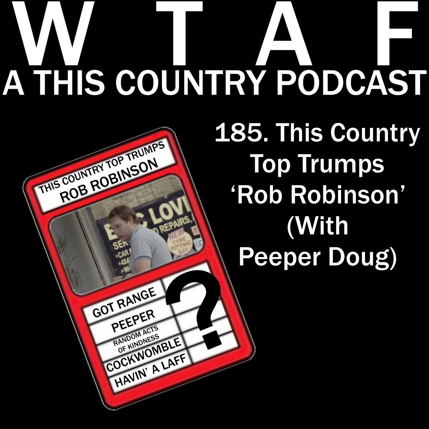 185. This Country Top Trumps - Rob Robinson ( With Peeper Doug)