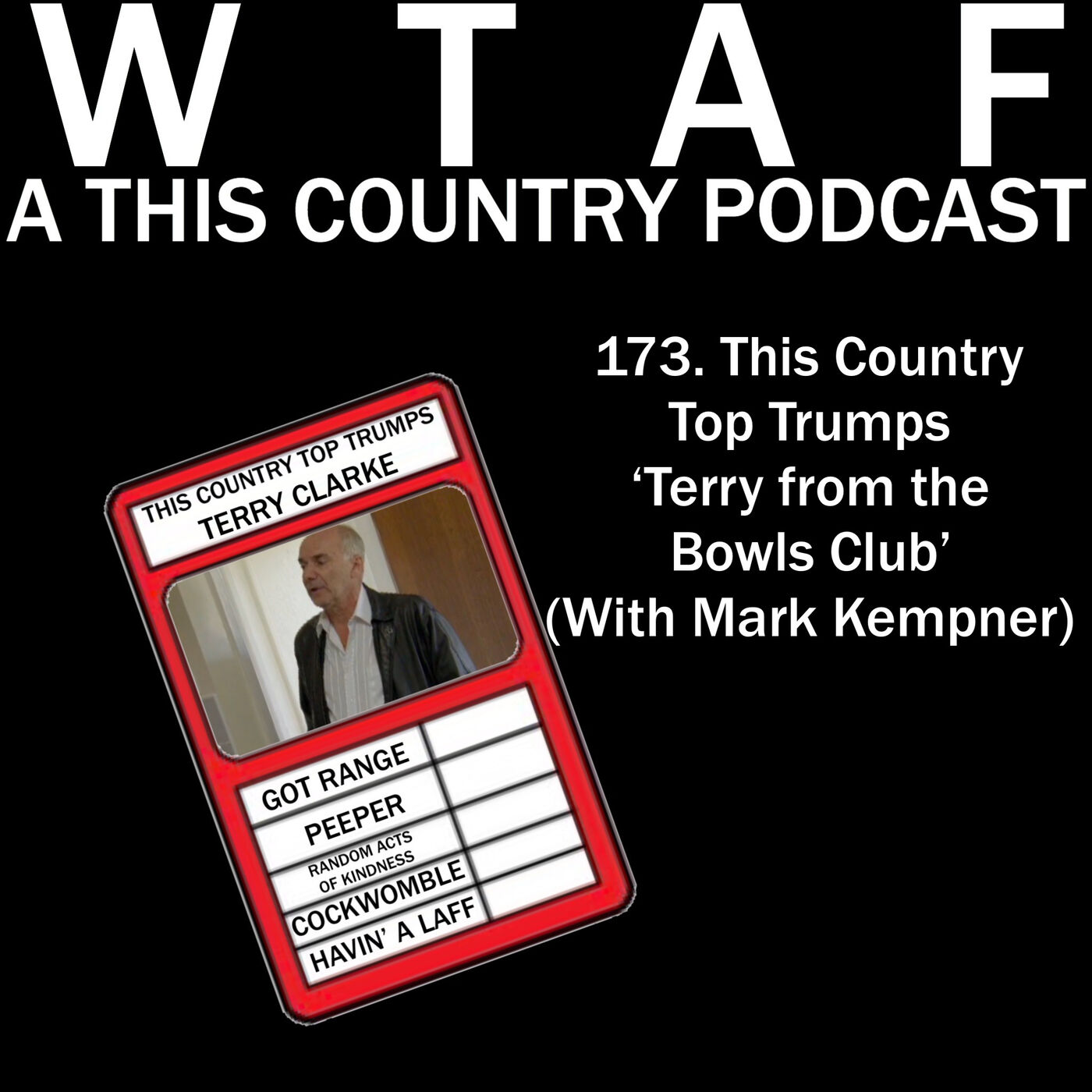 173. This Country Top Trumps - 'Terry from the Bowls Club' (With Mark Kempner)