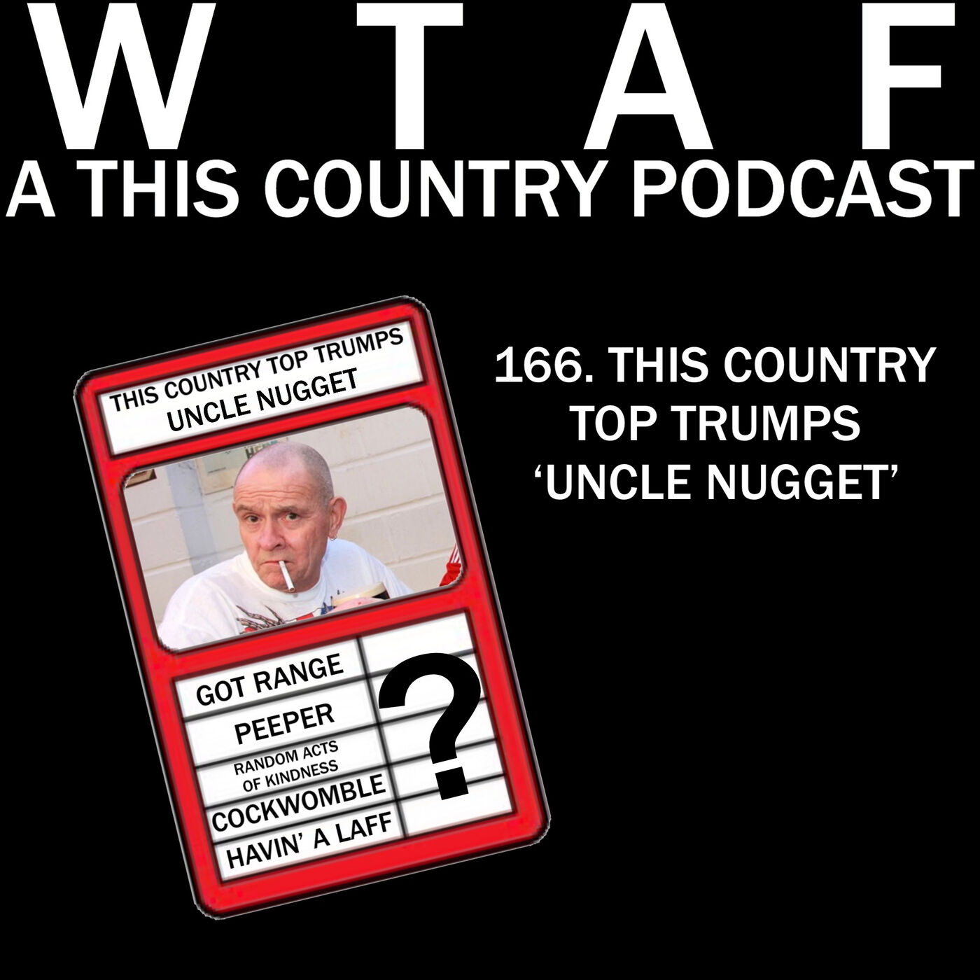 166. This Country Top Trumps - Uncle Nugget (with Peeper Helena)
