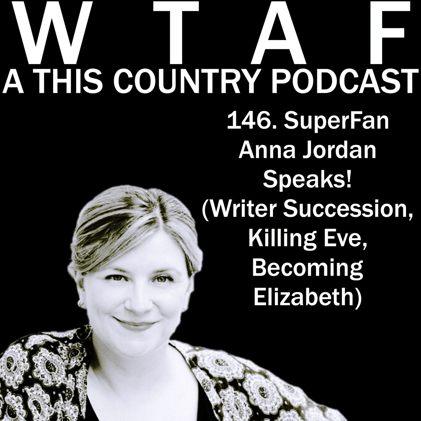 WTAF - A THIS COUNTRY PODCAST