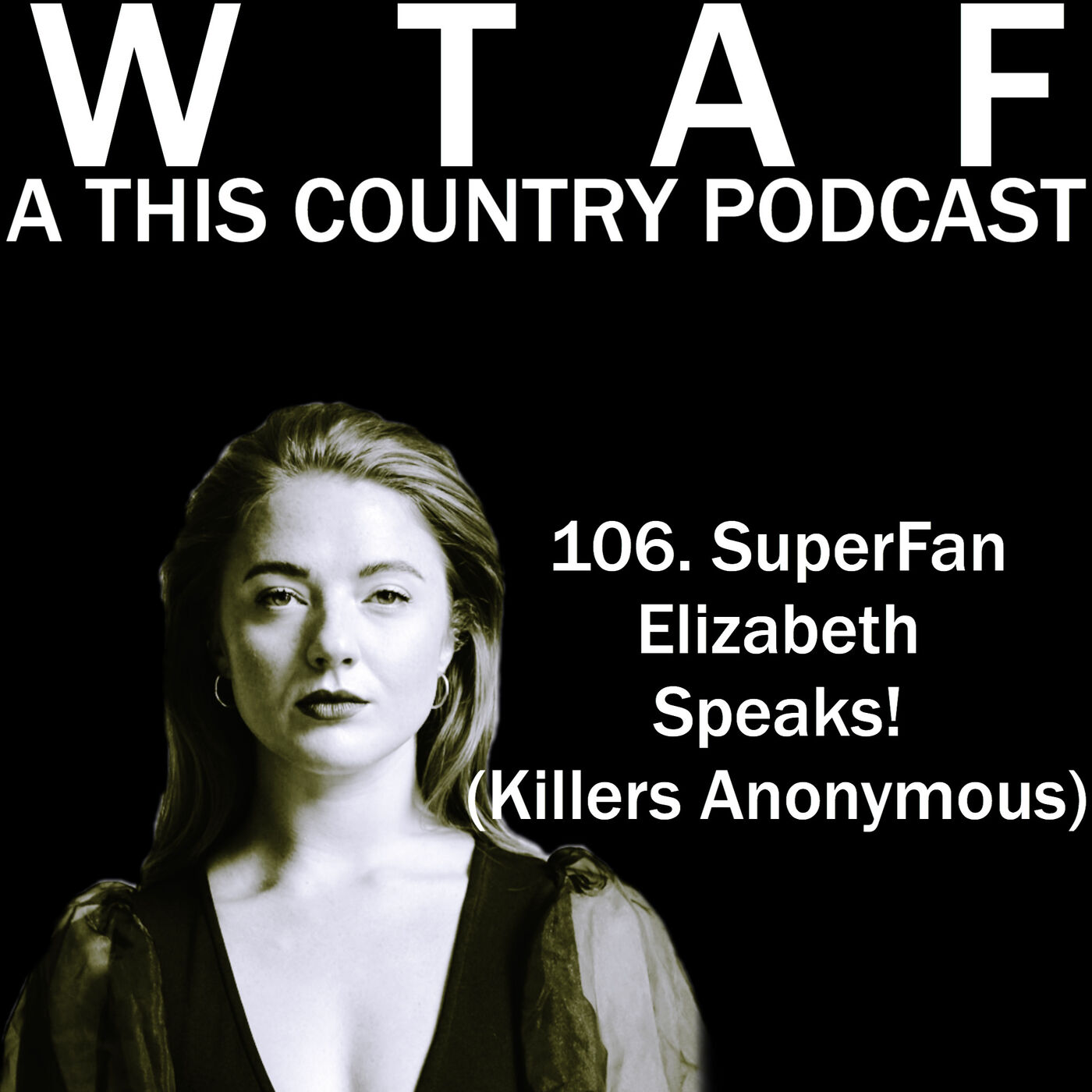 WTAF - A THIS COUNTRY PODCAST