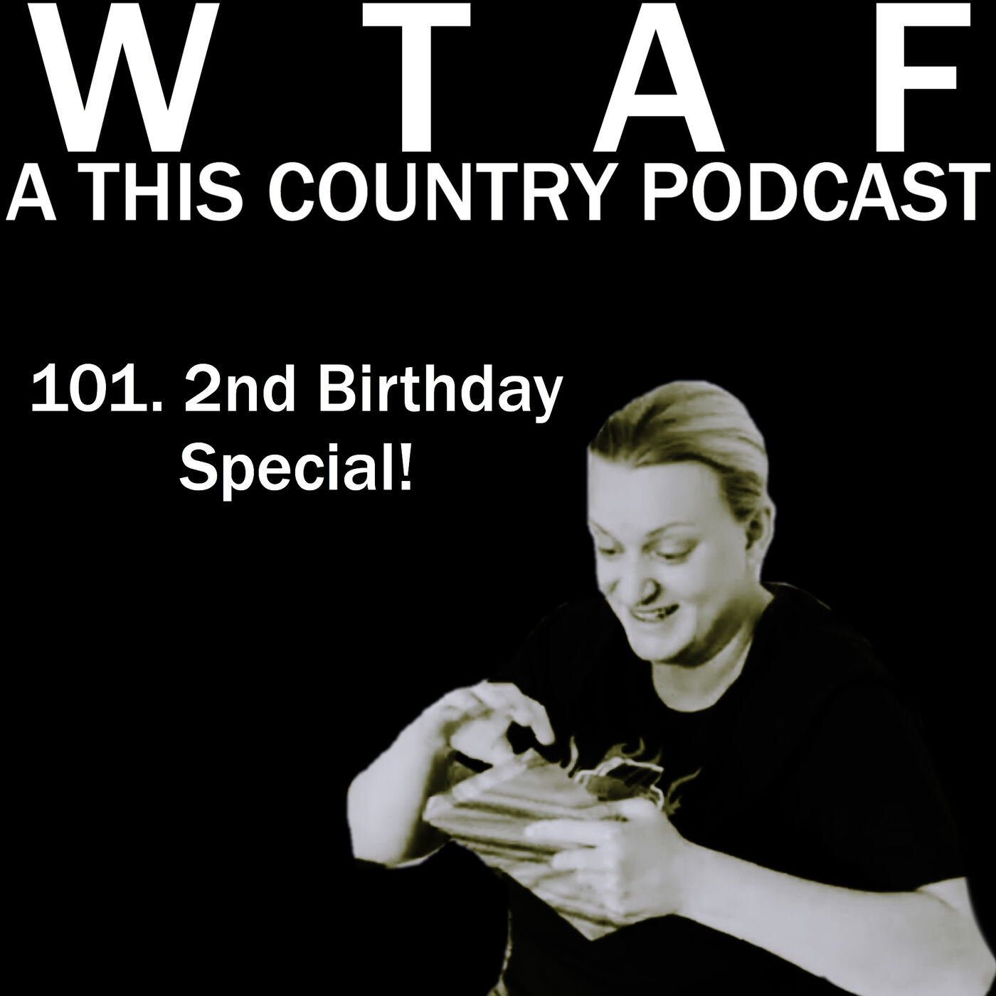 WTAF - A THIS COUNTRY PODCAST