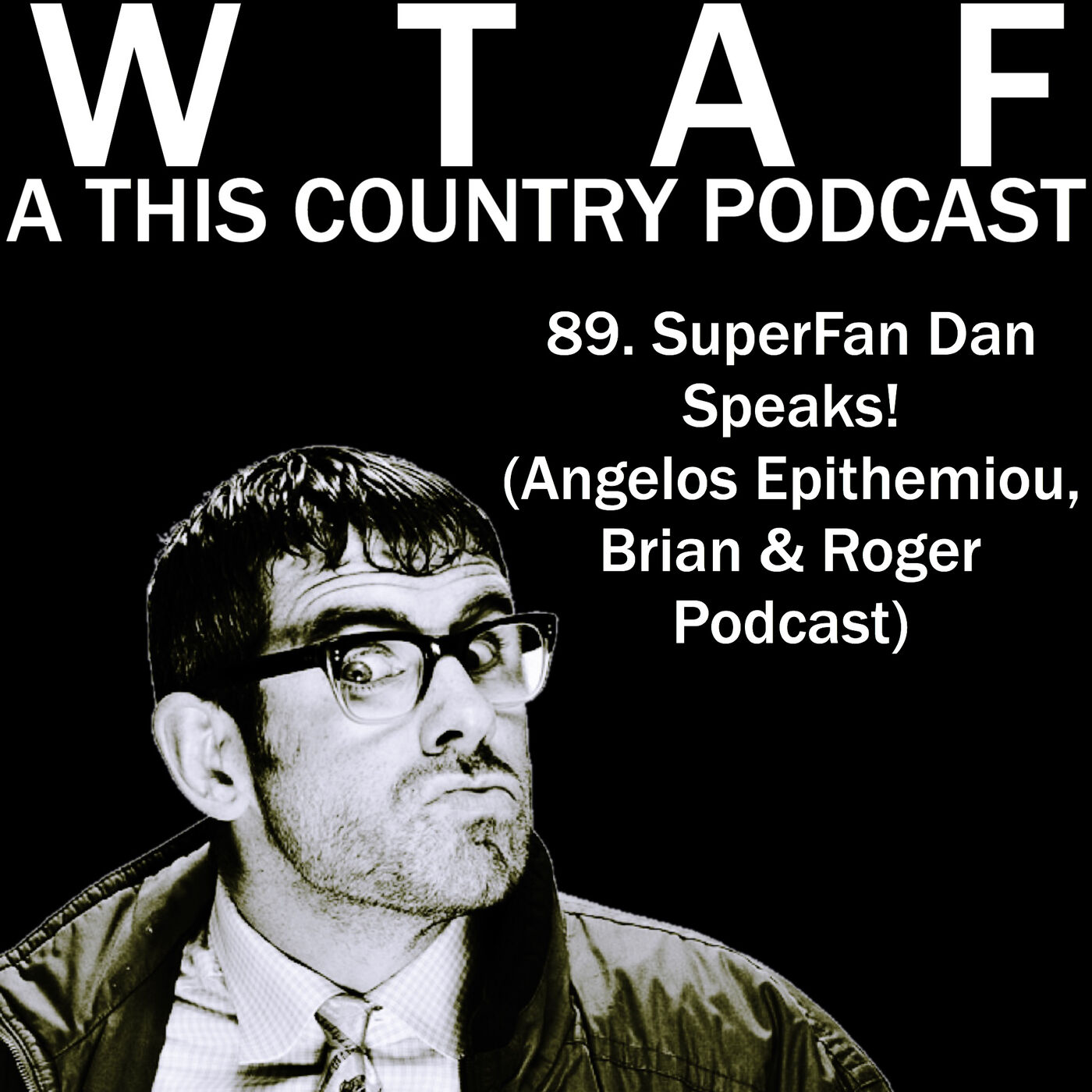 WTAF - A THIS COUNTRY PODCAST
