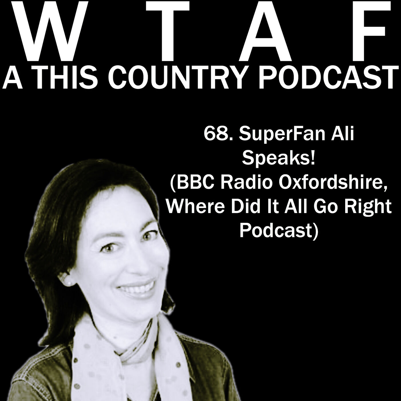 WTAF - A THIS COUNTRY PODCAST