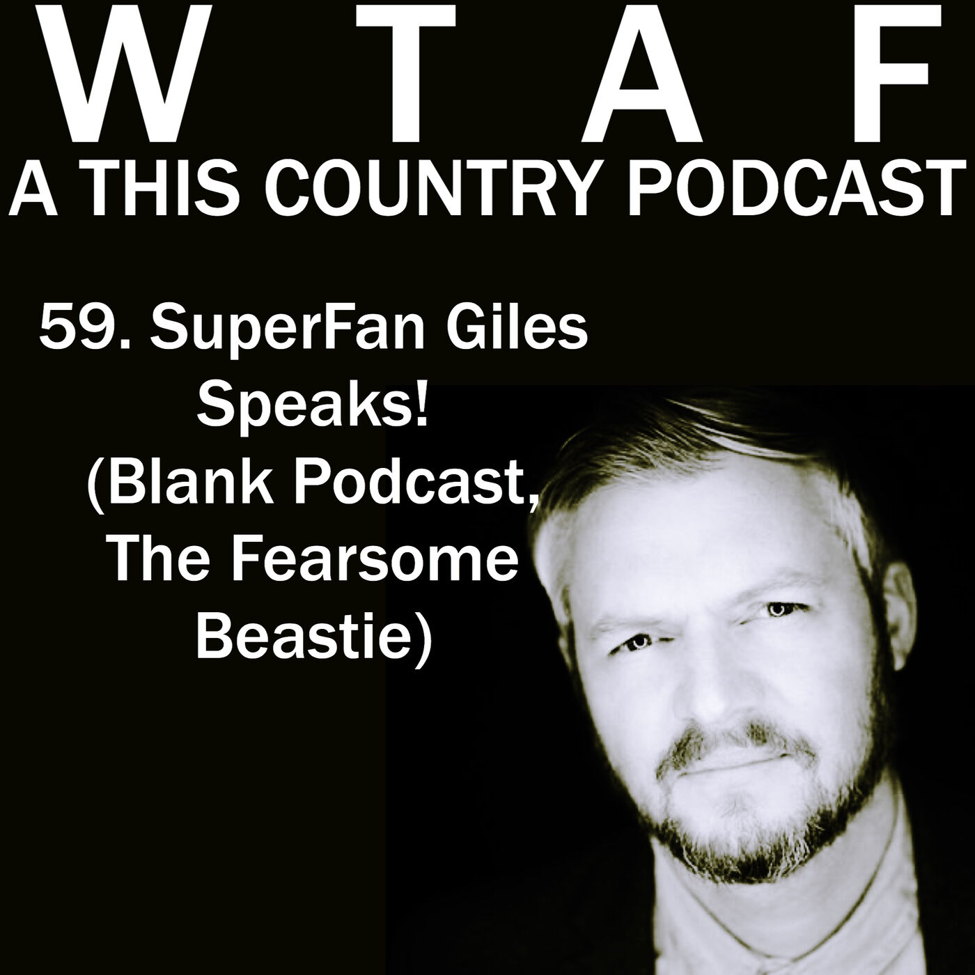 WTAF - A THIS COUNTRY PODCAST