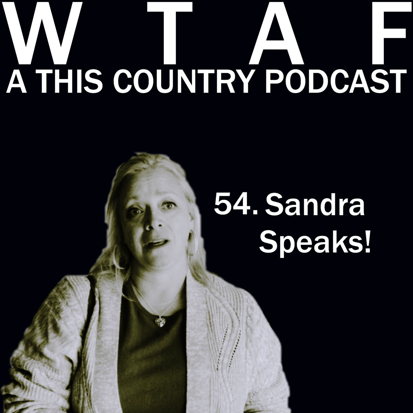 WTAF - A THIS COUNTRY PODCAST