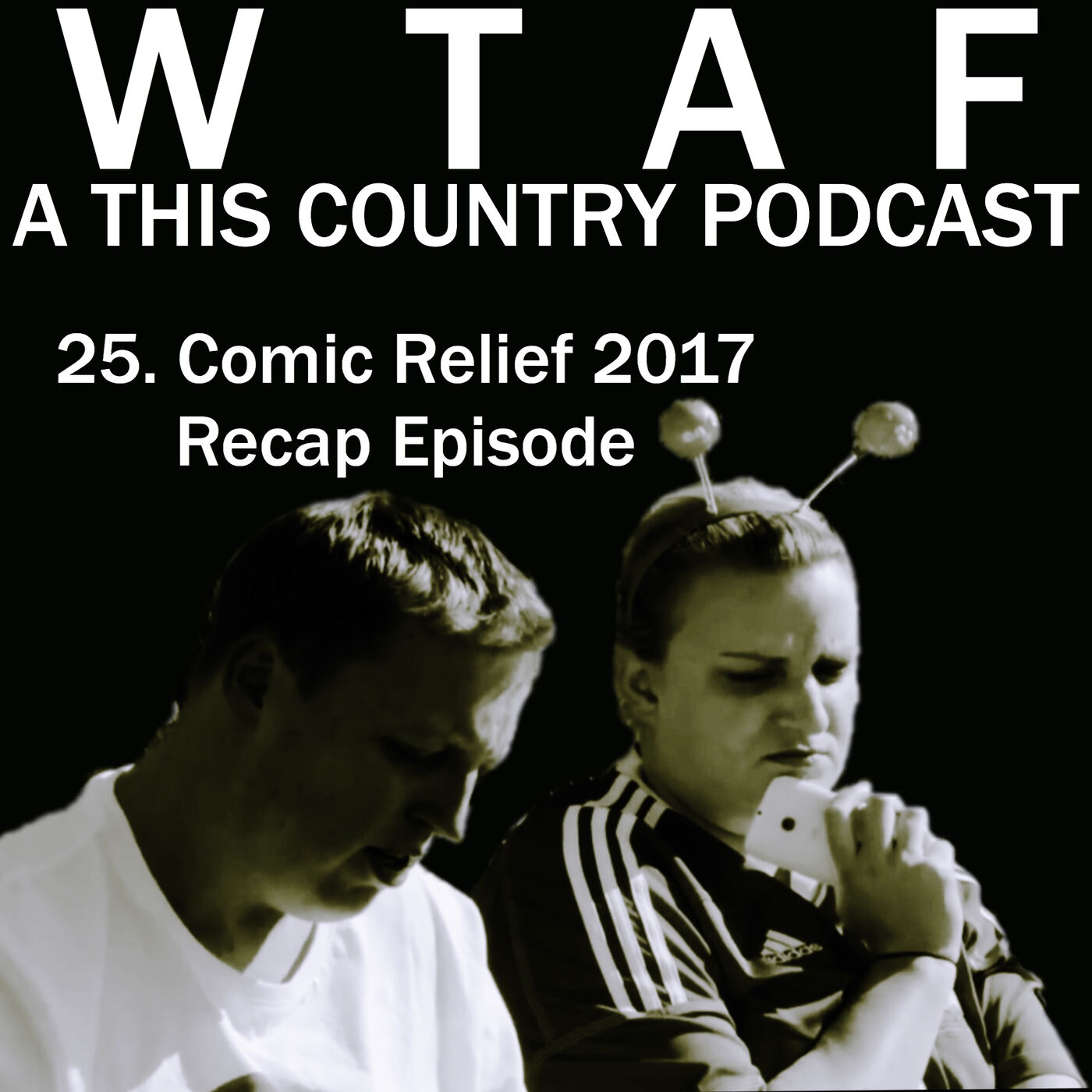 cover art for 25. Comic Relief 2017 Recap Episode