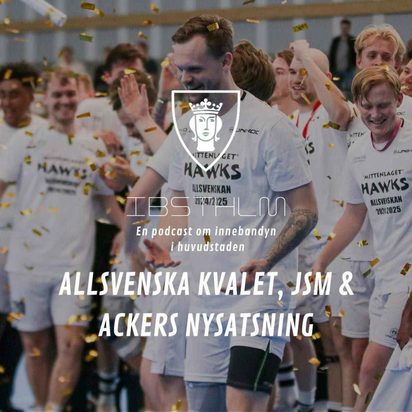 cover art for #99 Allsvenska kvalet, JSM och Ackers nysatsning