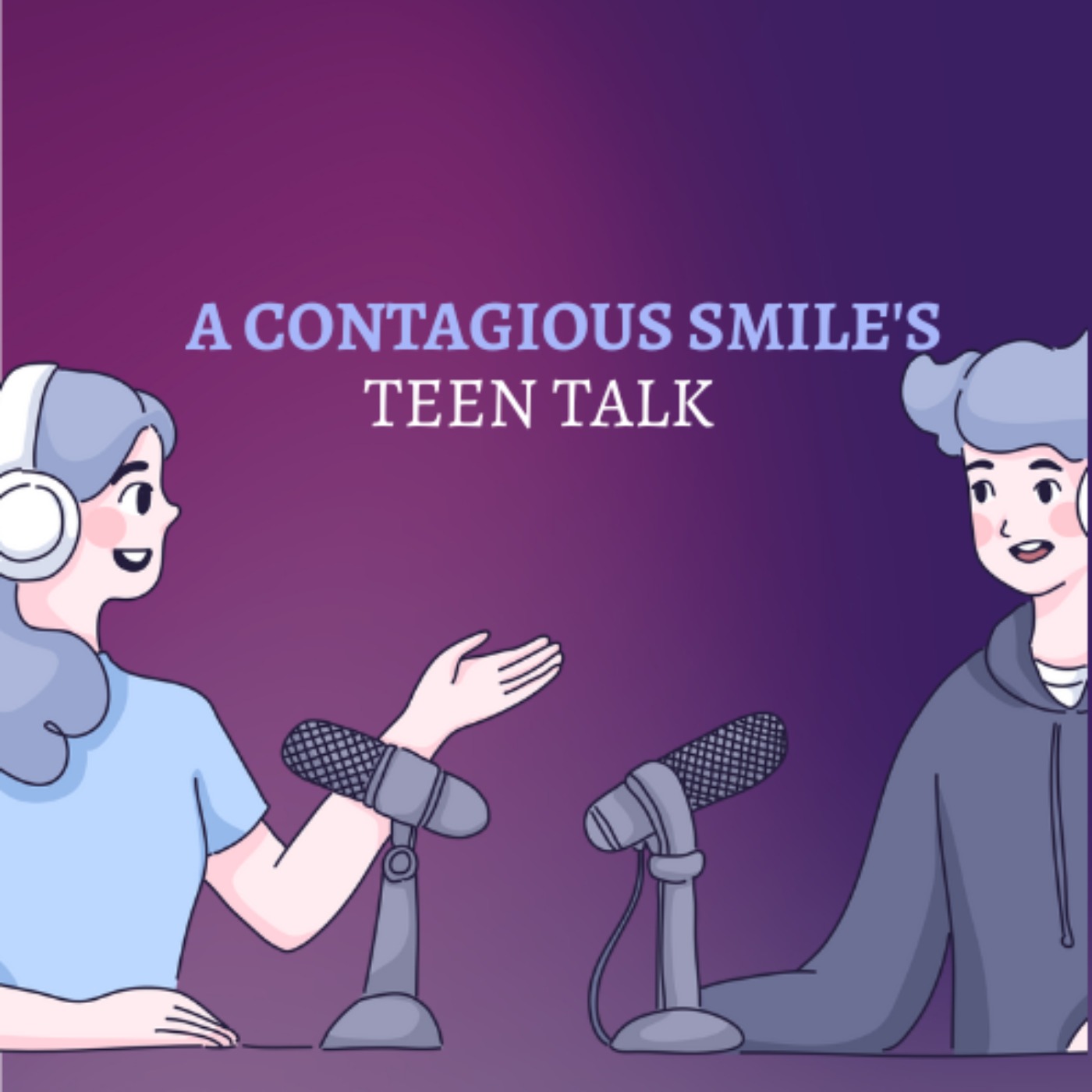 A Contagious Smile brings you another episode of Teen Talk "What it is like being a teen in today's times."