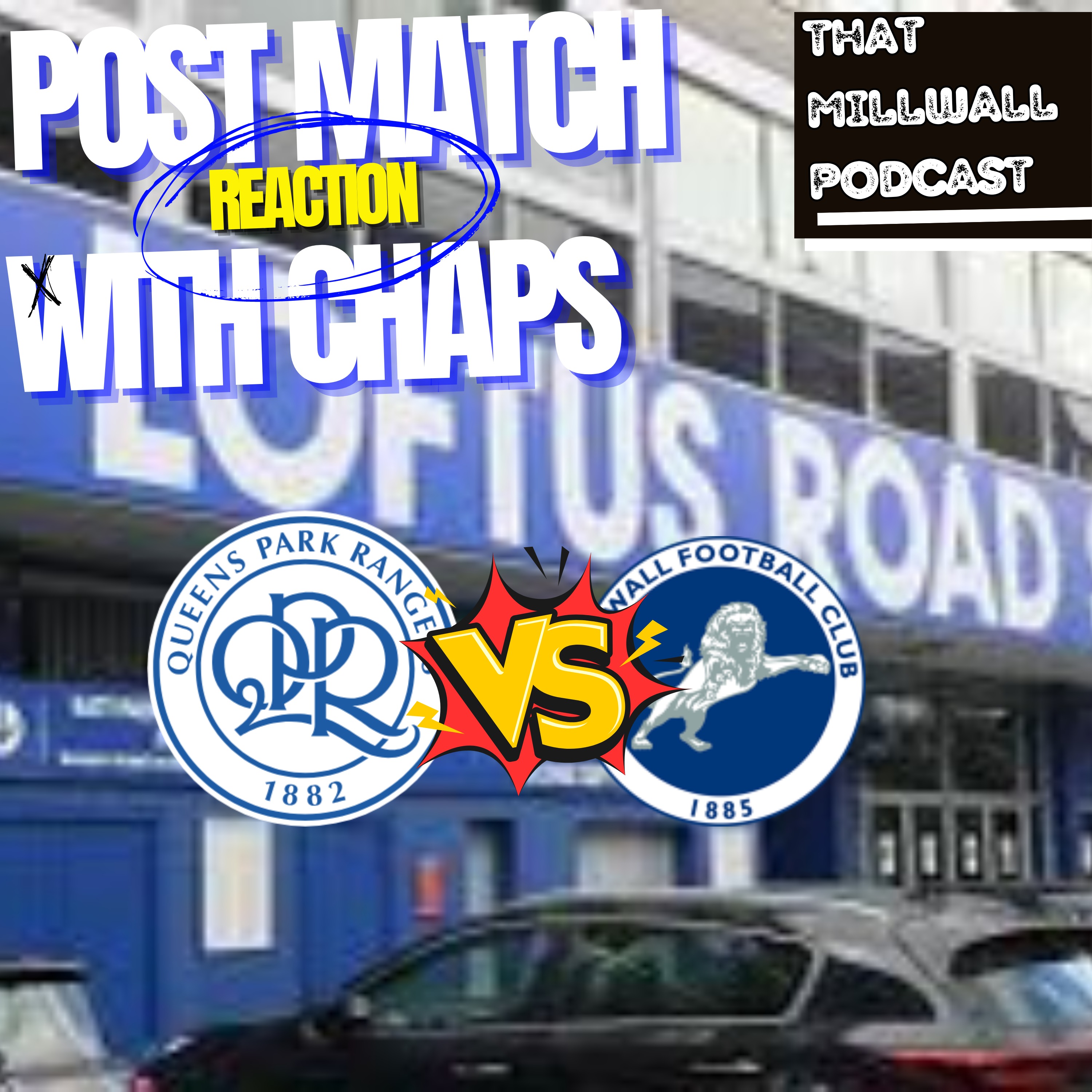 cover art for QPR VS Millwall Post Match Reaction with Chaps