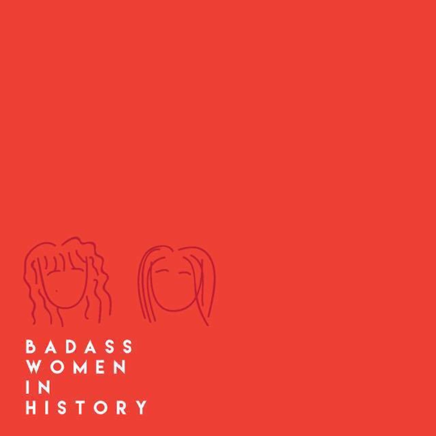 Episode 2 - Badass Women in History