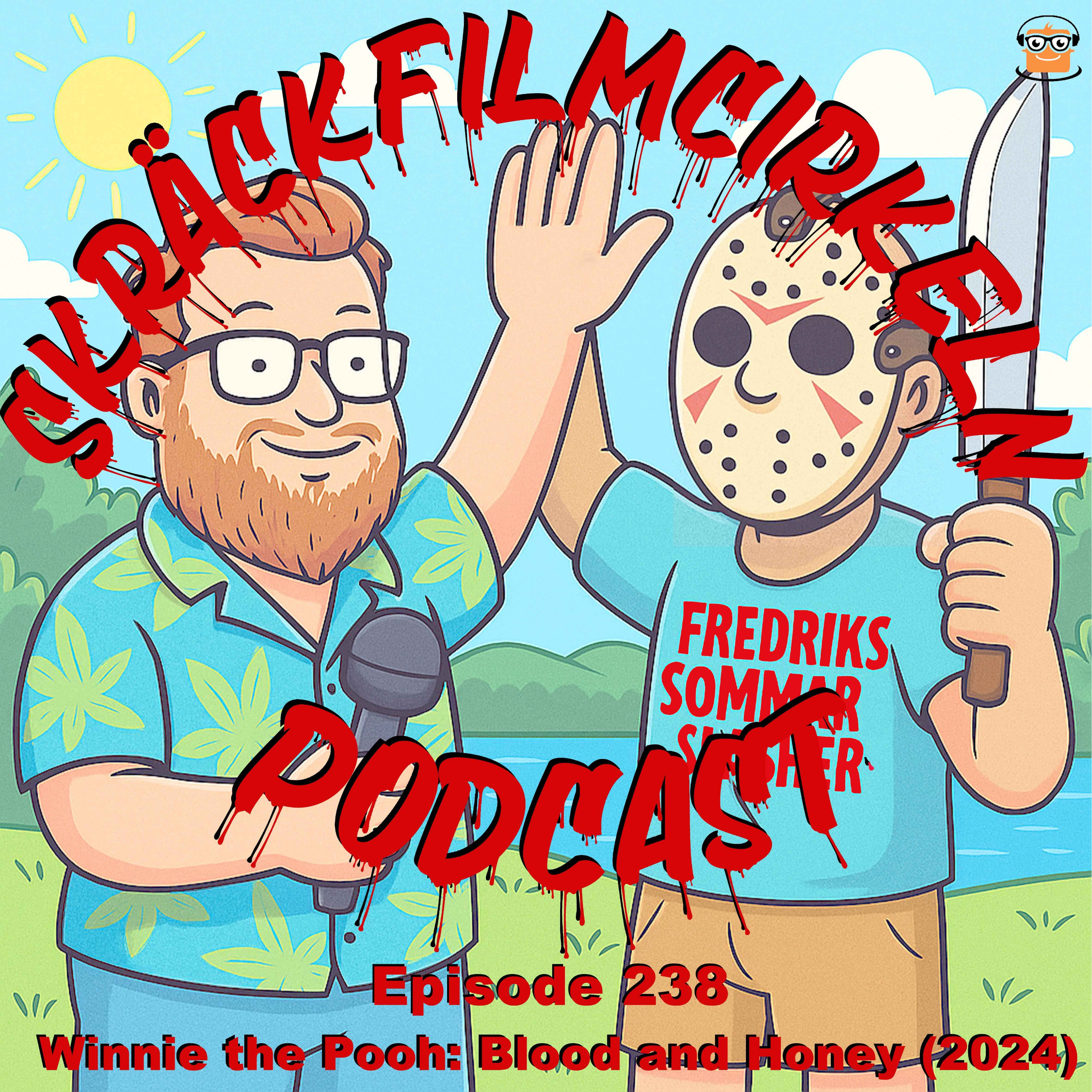 Episode 238 - Fredriks Sommarslasher - Winnie the Pooh: Blood and Honey 2 (2024)