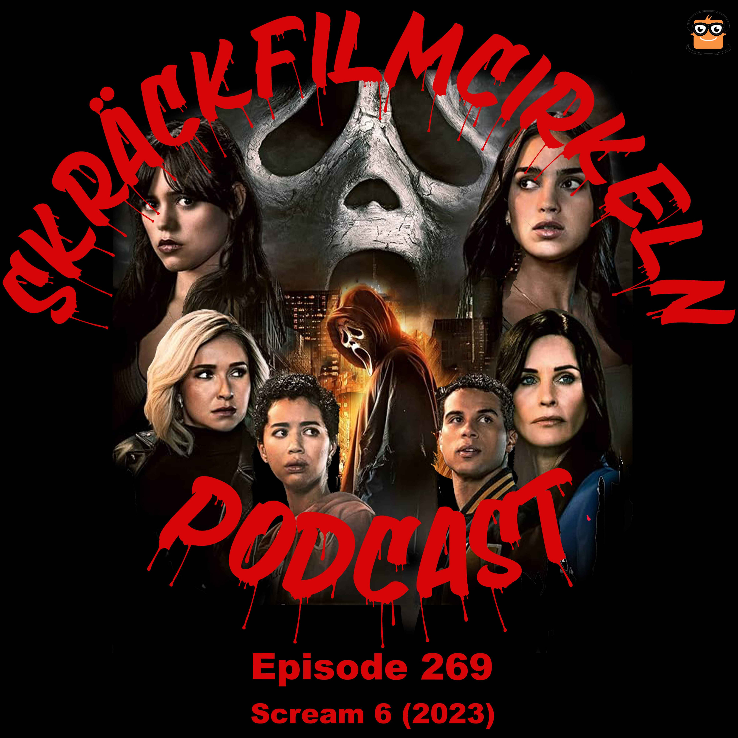Episode 269 - Scream 6 (2023)